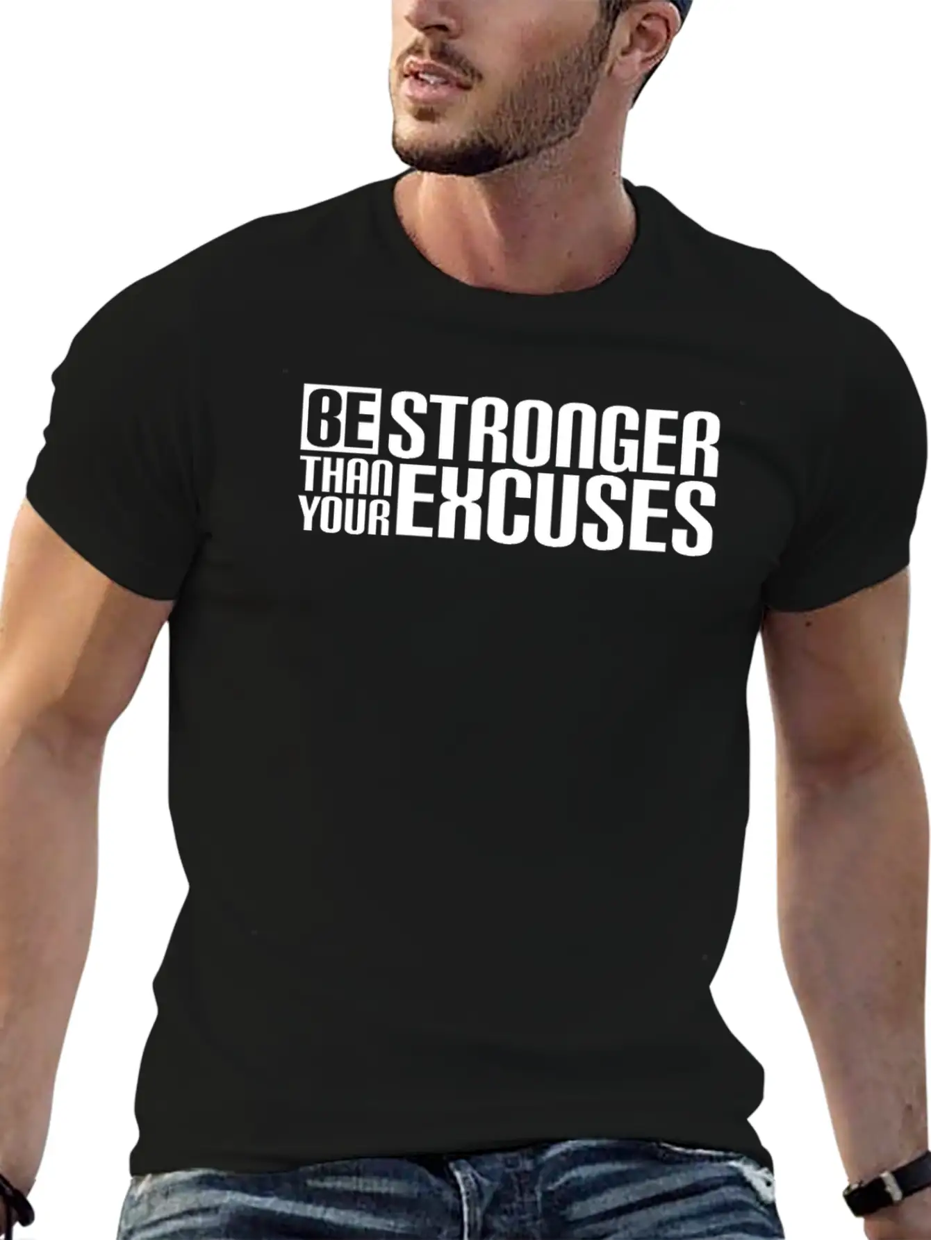 Be Stronger Than Your Excuses Breathable Soft Cotton T-Shirt – Timeless Casual Look