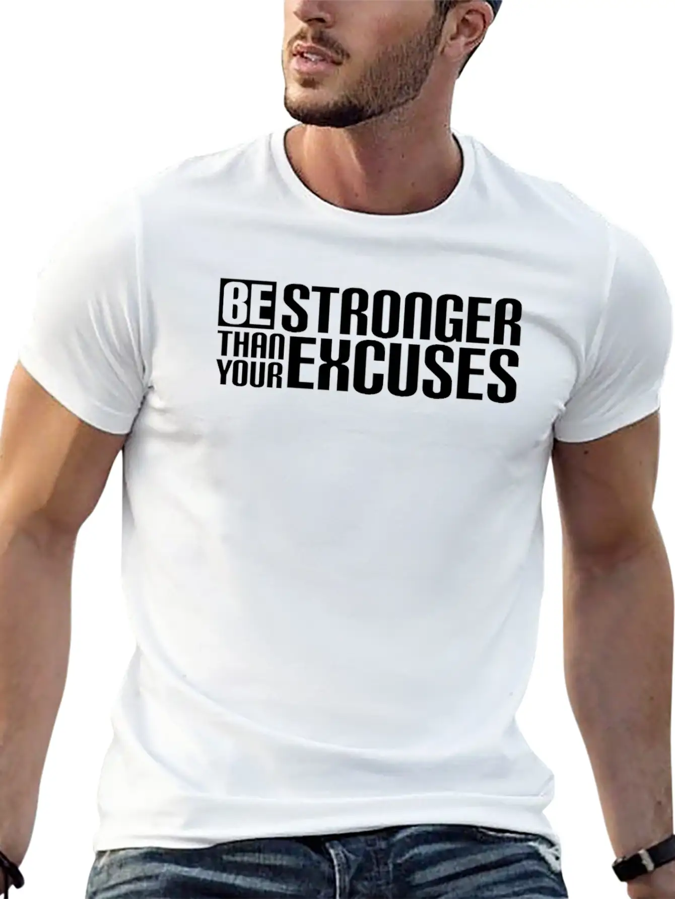 Be Stronger Than Your Excuses Breathable Soft Cotton T-Shirt – Timeless Casual Look