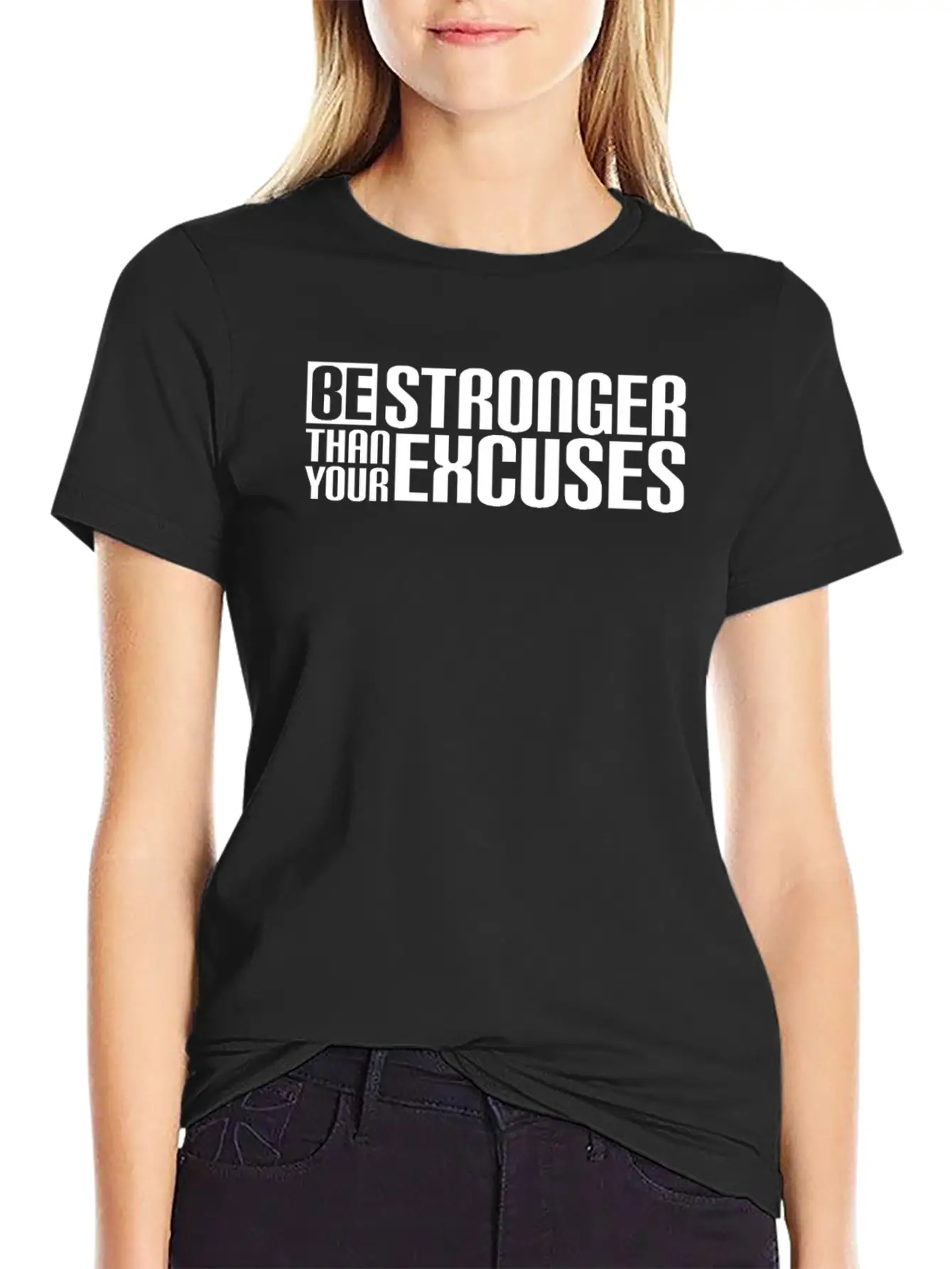 Be Stronger Than Your Excuses Breathable Soft Cotton T-Shirt – Timeless Casual Look