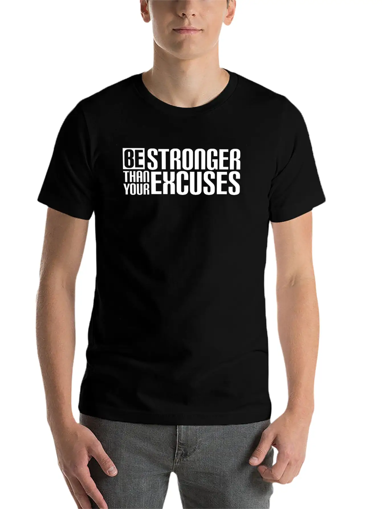Be Stronger Than Your Excuses Breathable Soft Cotton T-Shirt – Timeless Casual Look
