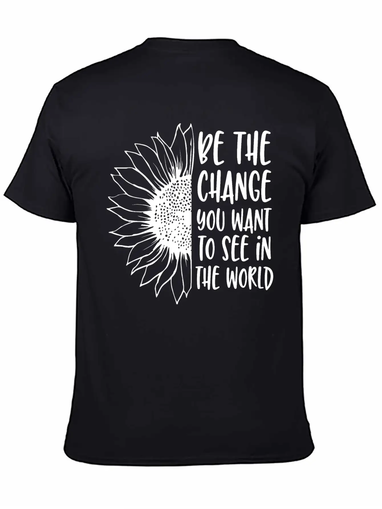 Be The Change | Sunflower Breathable Soft Cotton T-Shirt – Timeless Casual Look