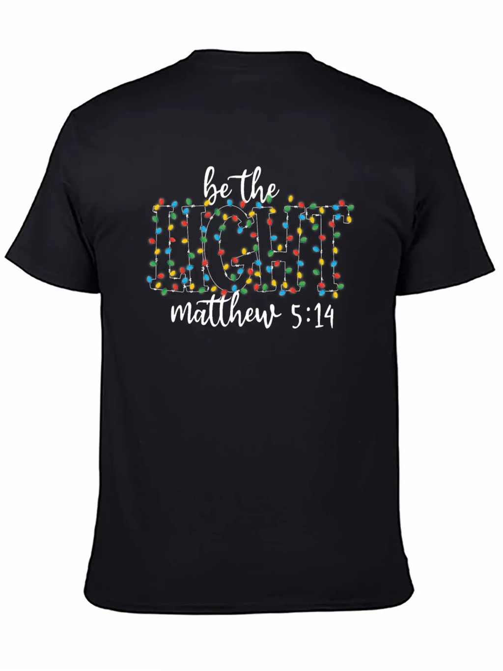 Be The Light Mathew Christmas Lights Teacher Stylish Everyday T-Shirt – Unisex Basic Cotton Tee