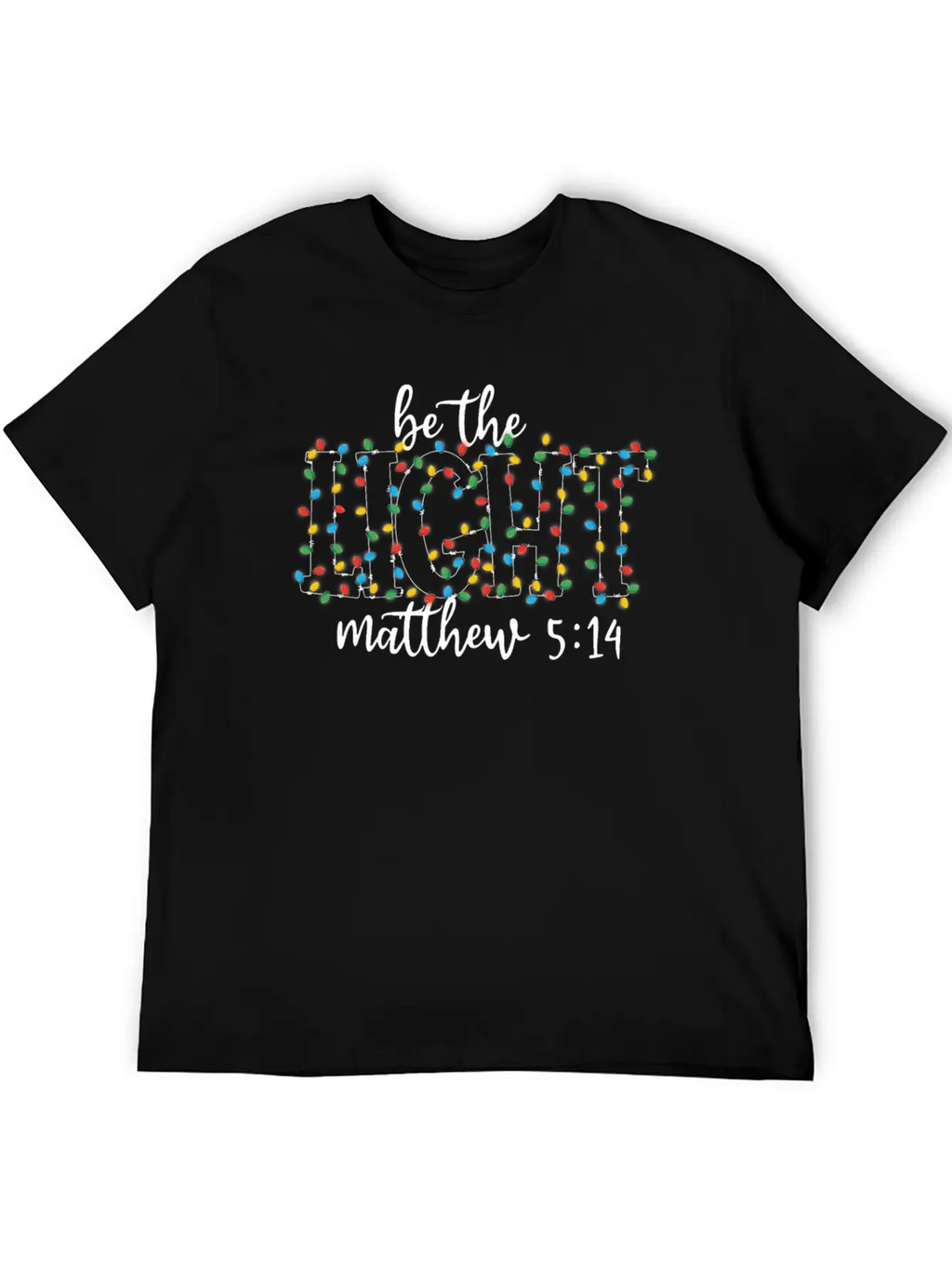 Be The Light Mathew Christmas Lights Teacher Stylish Everyday T-Shirt – Unisex Basic Cotton Tee