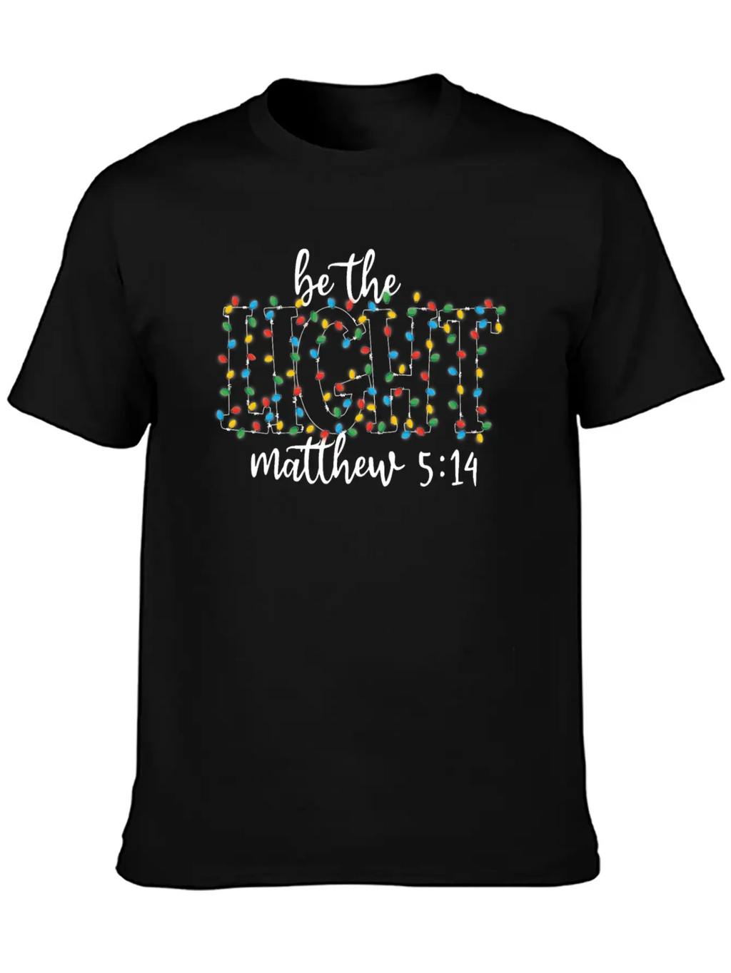 Be The Light Mathew Christmas Lights Teacher Stylish Everyday T-Shirt – Unisex Basic Cotton Tee