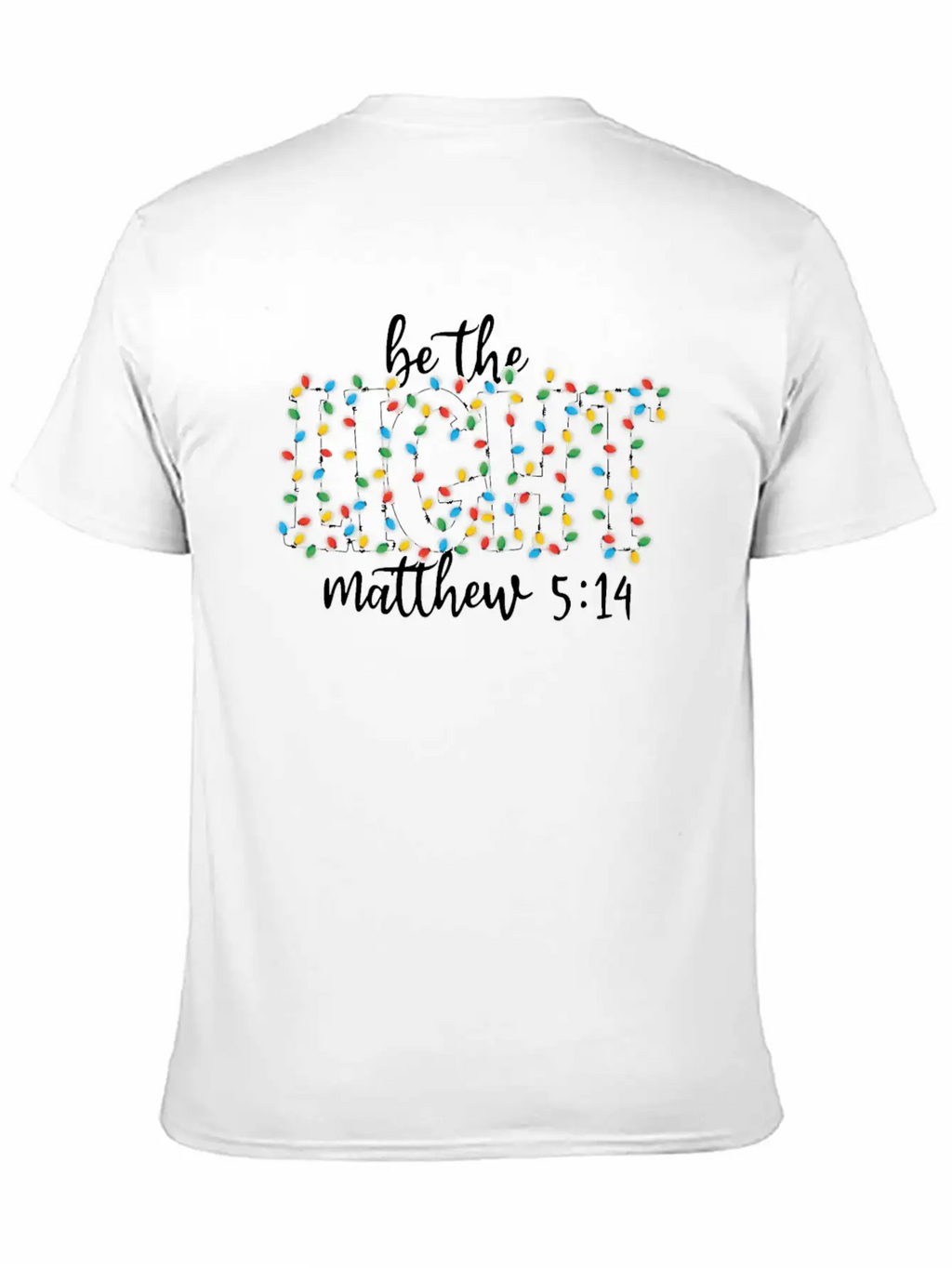 Be The Light Mathew Christmas Lights Teacher Stylish Everyday T-Shirt – Unisex Basic Cotton Tee