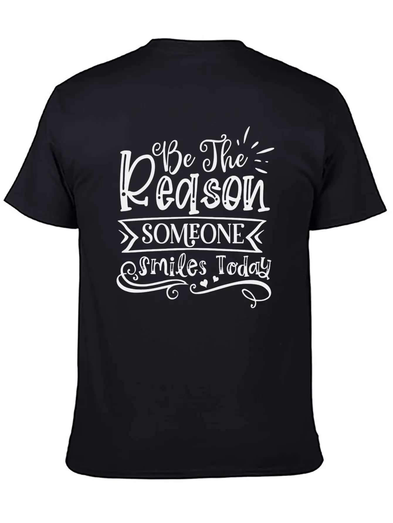 Be The Reason Someone Smiles Today Unisex Casual T-Shirt – Clean Design For Daily Comfort