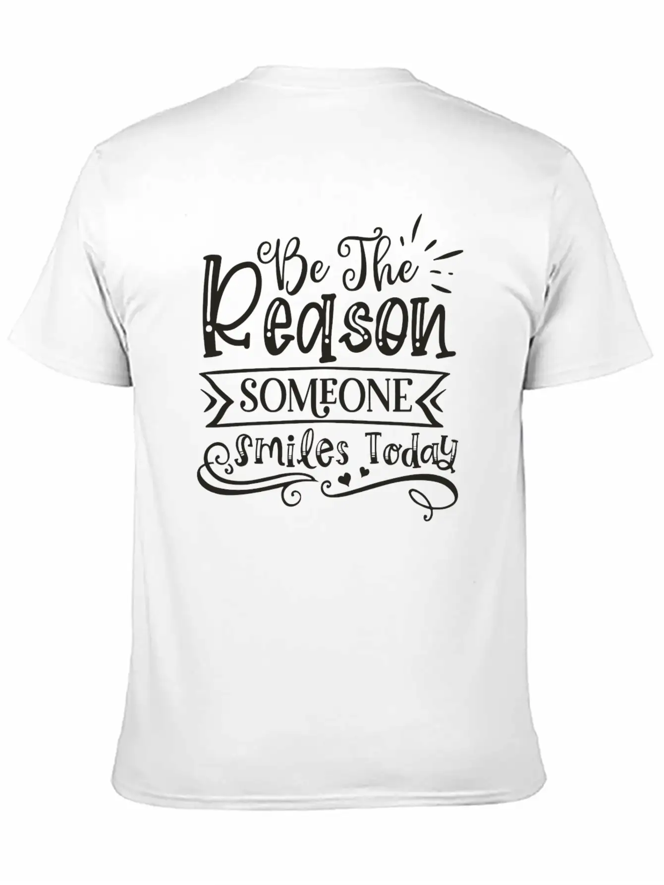 Be The Reason Someone Smiles Today Unisex Casual T-Shirt – Clean Design For Daily Comfort