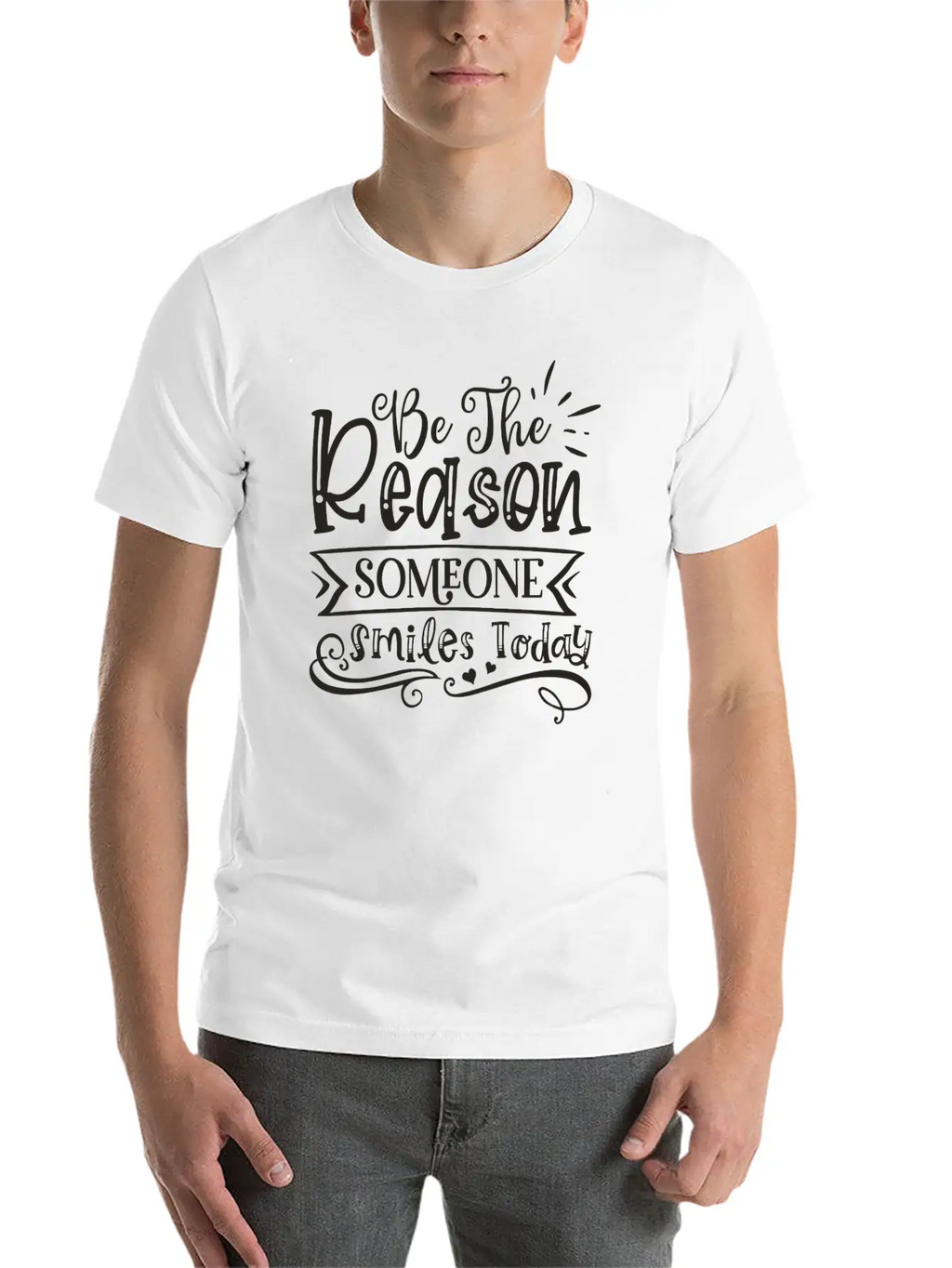 Be The Reason Someone Smiles Today Unisex Casual T-Shirt – Clean Design For Daily Comfort