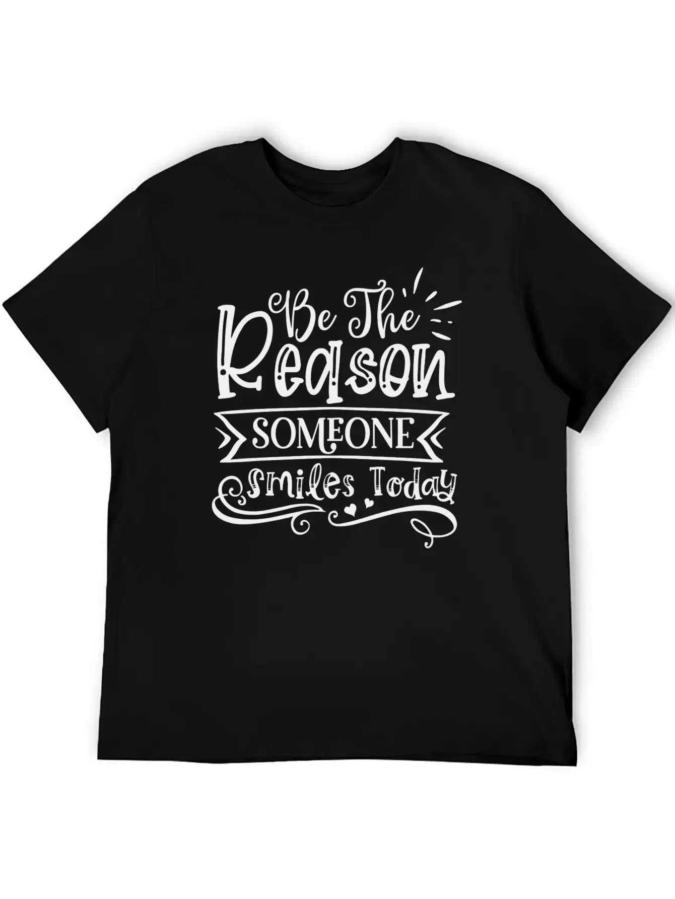 Be The Reason Someone Smiles Today Unisex Casual T-Shirt – Clean Design For Daily Comfort