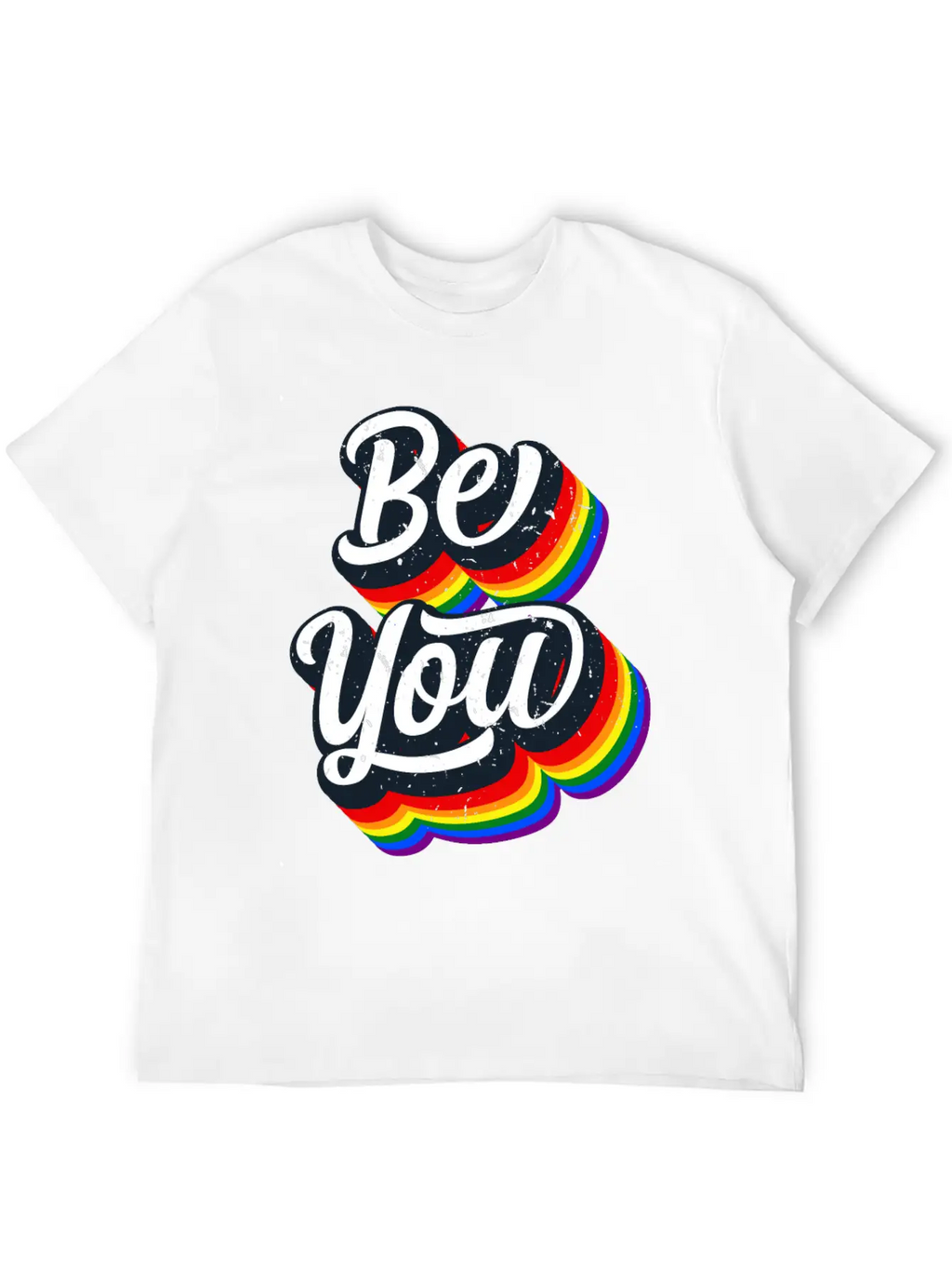 BE YOU Rainbow Slogan - Love Gay LGBTQ Tolerance Unisex Casual T-Shirt – Clean Design For Daily Comfort