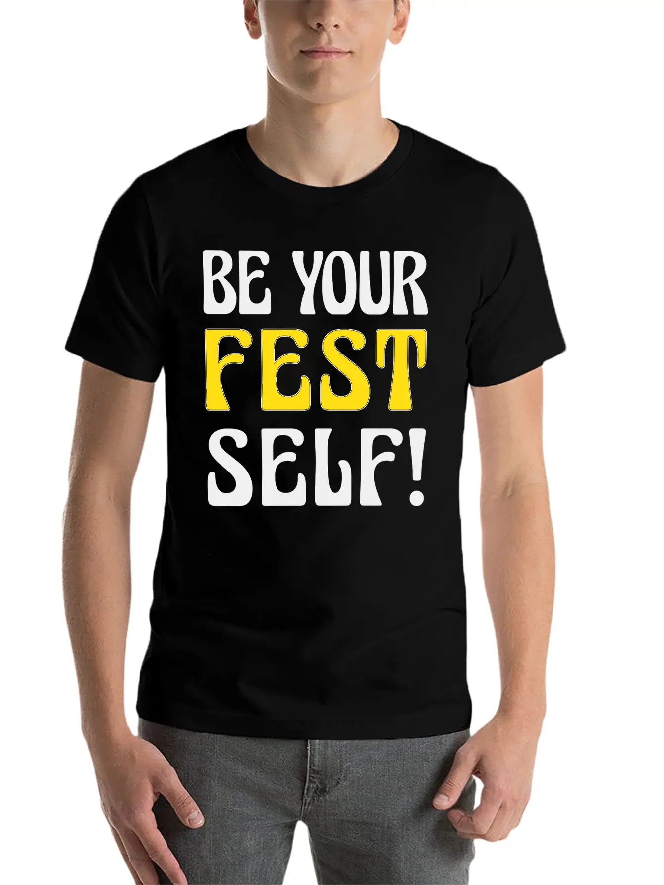 Be Your Fest Self Comfy Shirt Unisex Casual T-Shirt – Clean Design For Daily Comfort