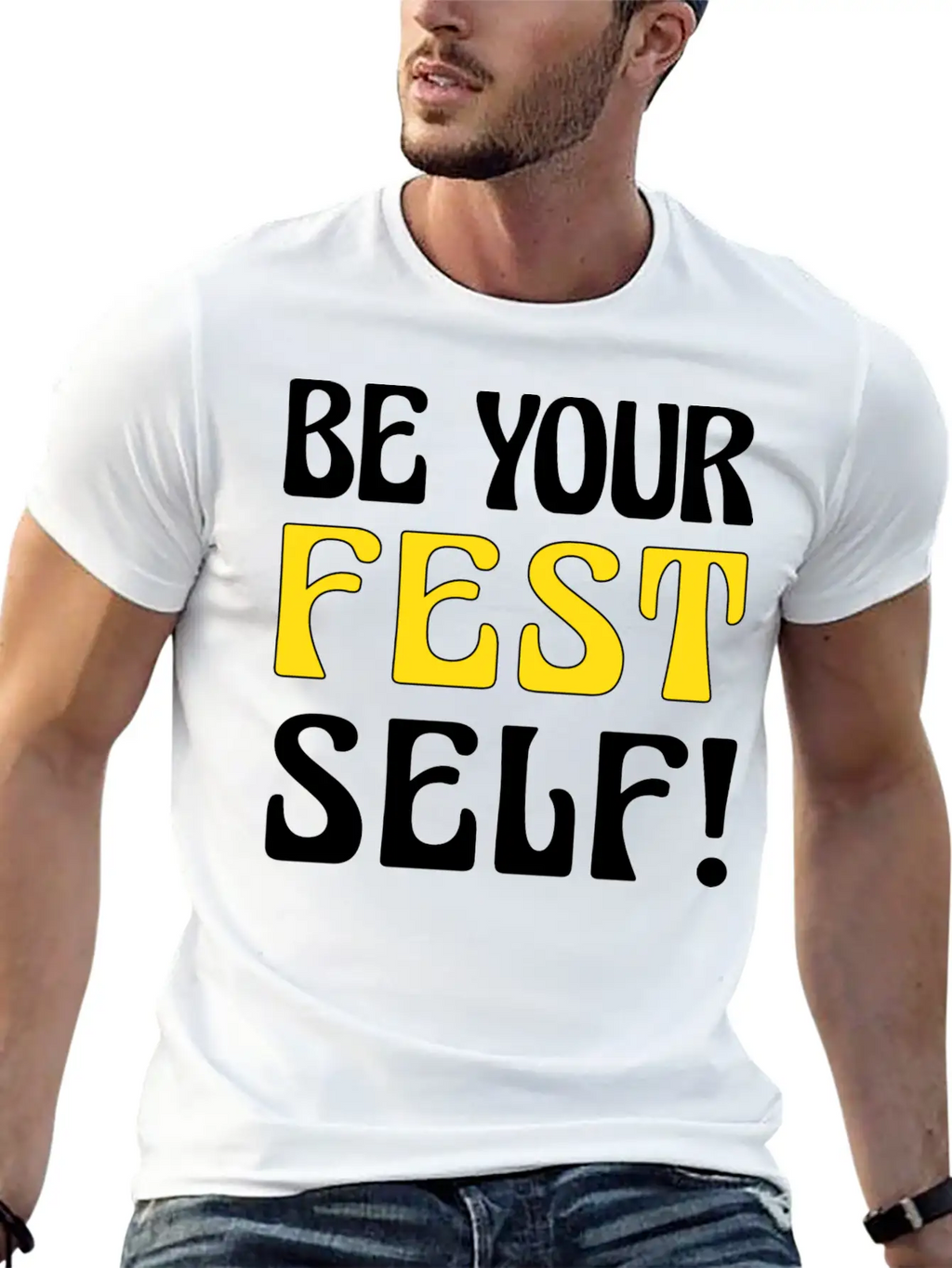 Be Your Fest Self Comfy Shirt Unisex Casual T-Shirt – Clean Design For Daily Comfort