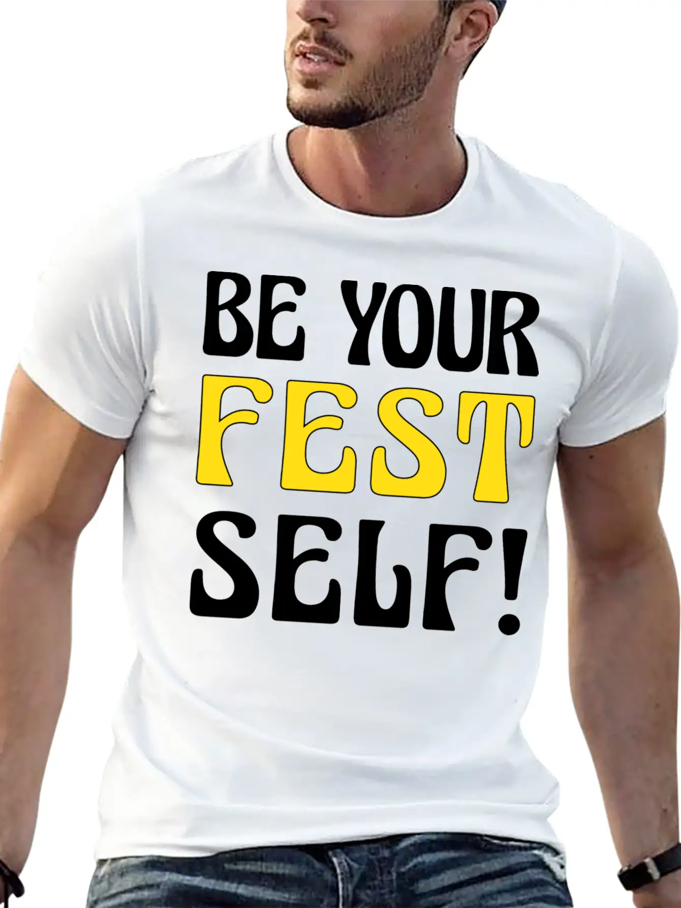 Be Your Fest Self Comfy Shirt Unisex Casual T-Shirt – Clean Design For Daily Comfort