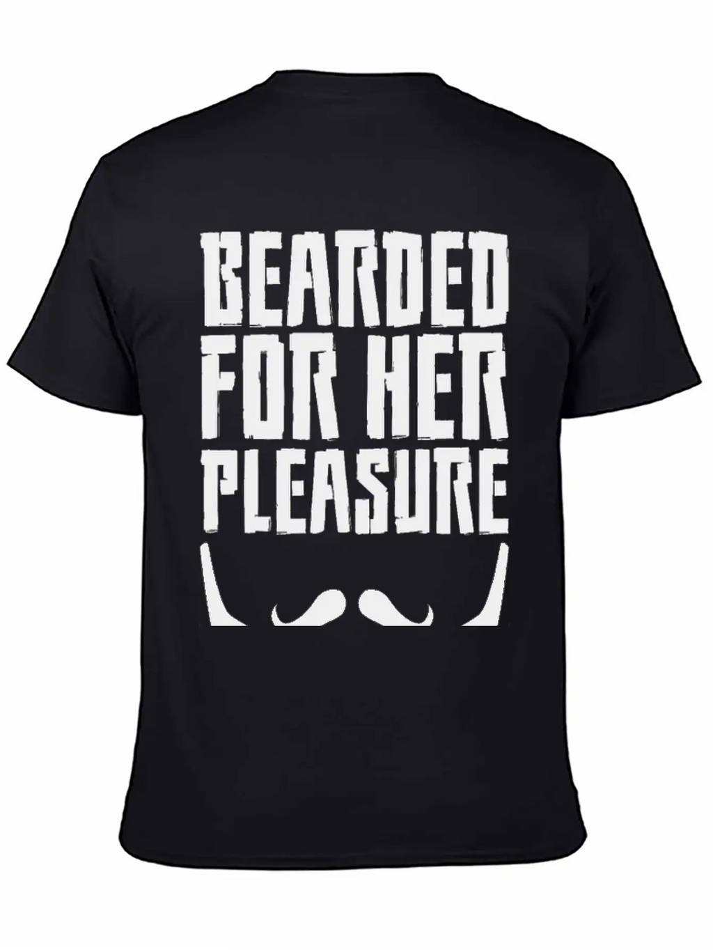Bearded For Her Pleasure Unisex Short Sleeve Soft Cotton T-Shirt – Casual Everyday Wear