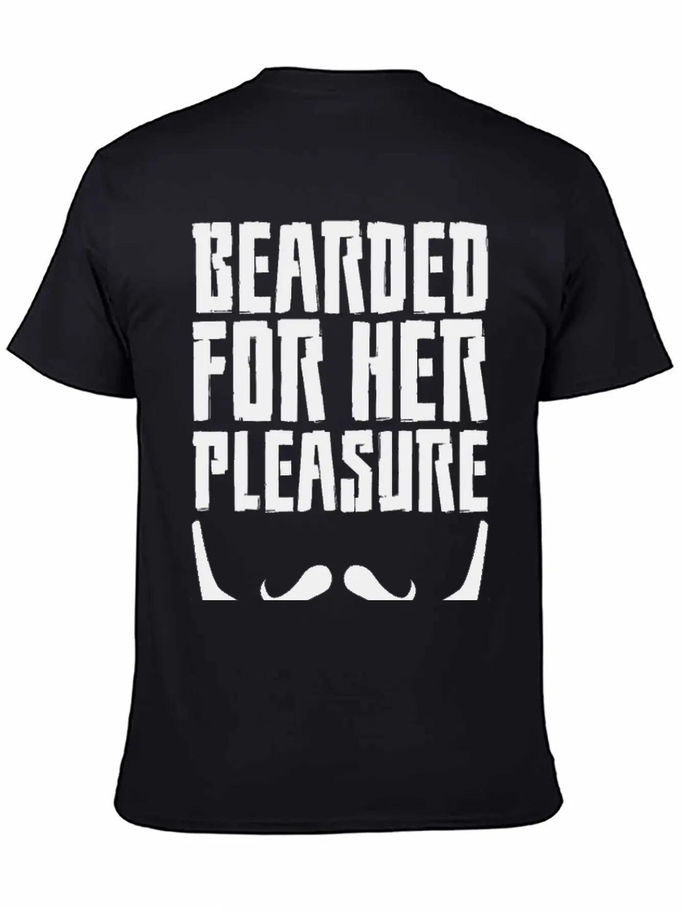 Bearded For Her Pleasure Unisex Short Sleeve Soft Cotton T-Shirt – Casual Everyday Wear