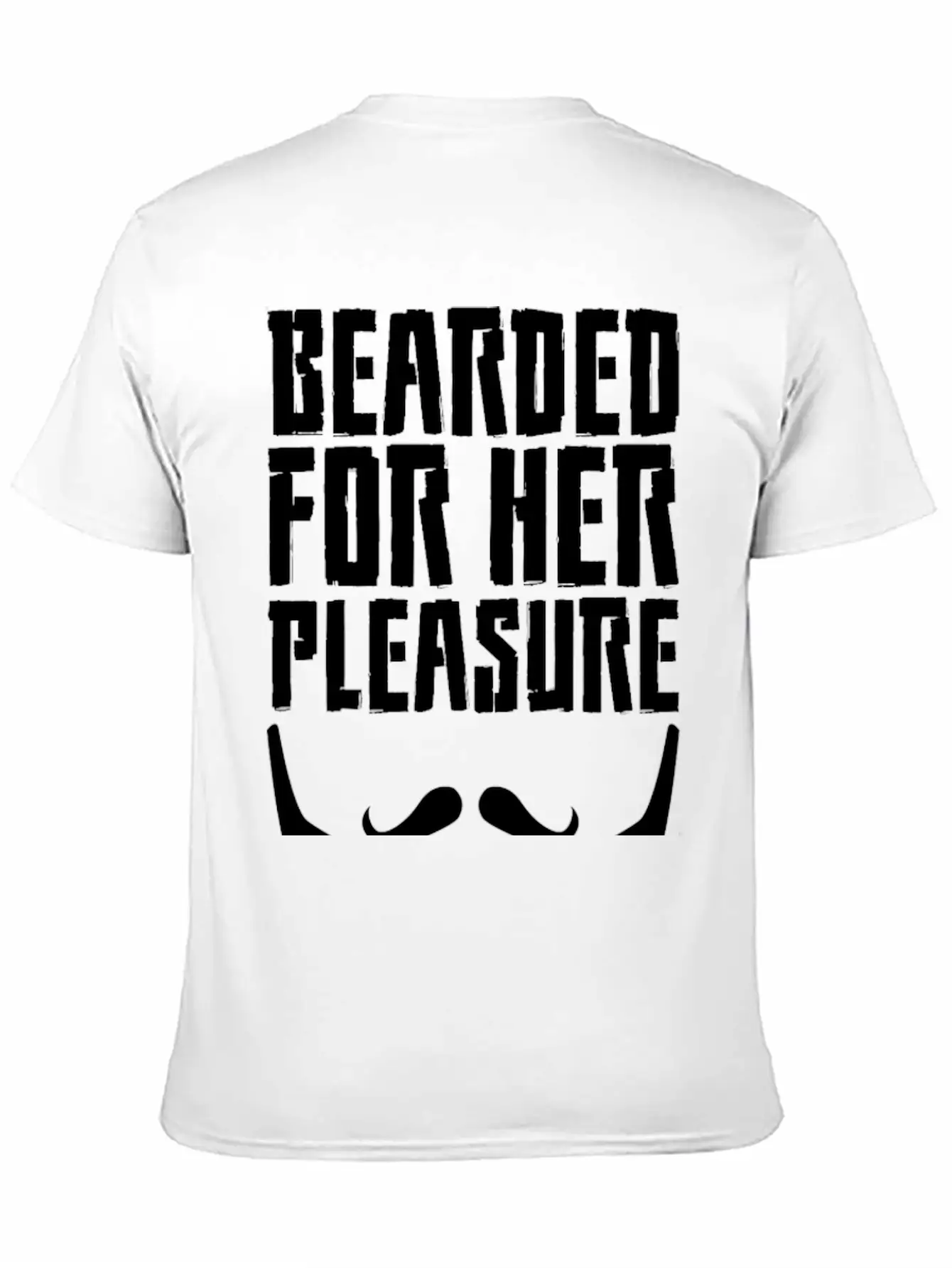 Bearded For Her Pleasure Unisex Short Sleeve Soft Cotton T-Shirt – Casual Everyday Wear
