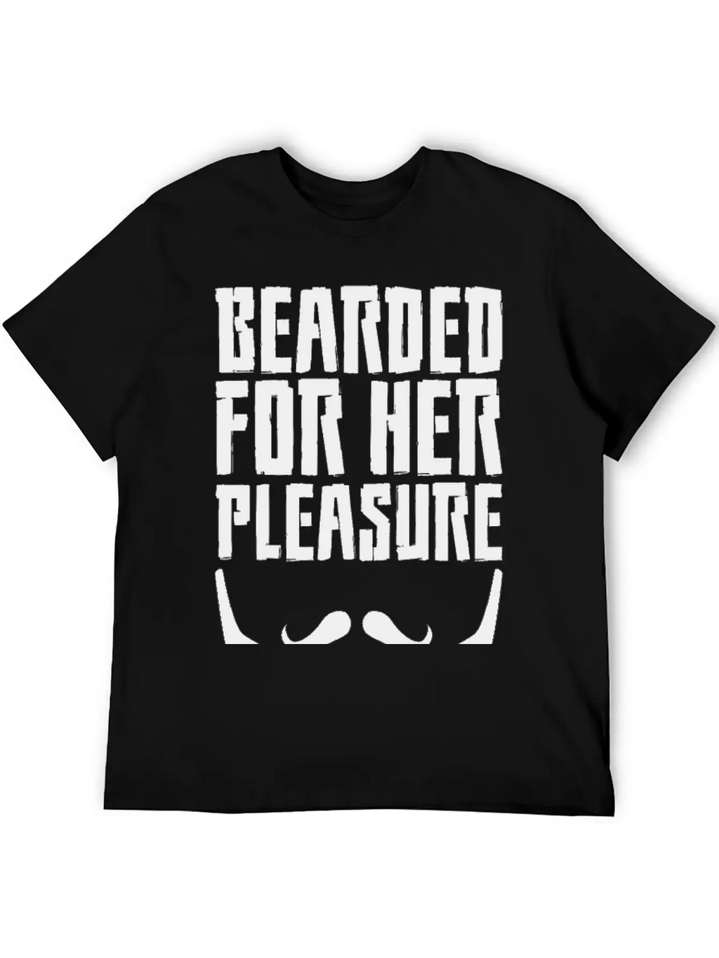 Bearded For Her Pleasure Unisex Short Sleeve Soft Cotton T-Shirt – Casual Everyday Wear