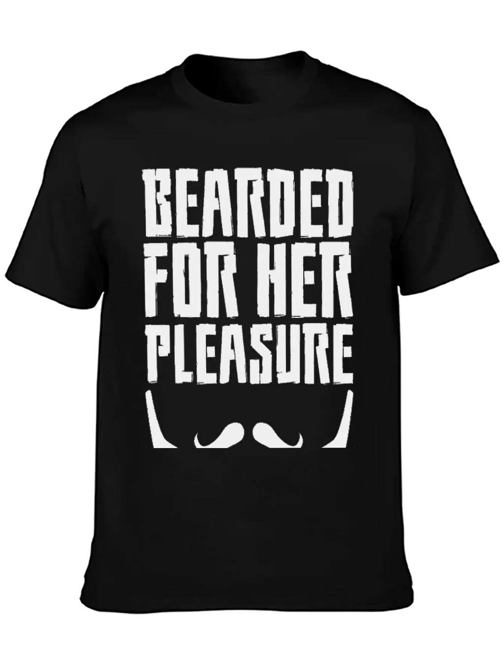 Bearded For Her Pleasure Unisex Short Sleeve Soft Cotton T-Shirt – Casual Everyday Wear