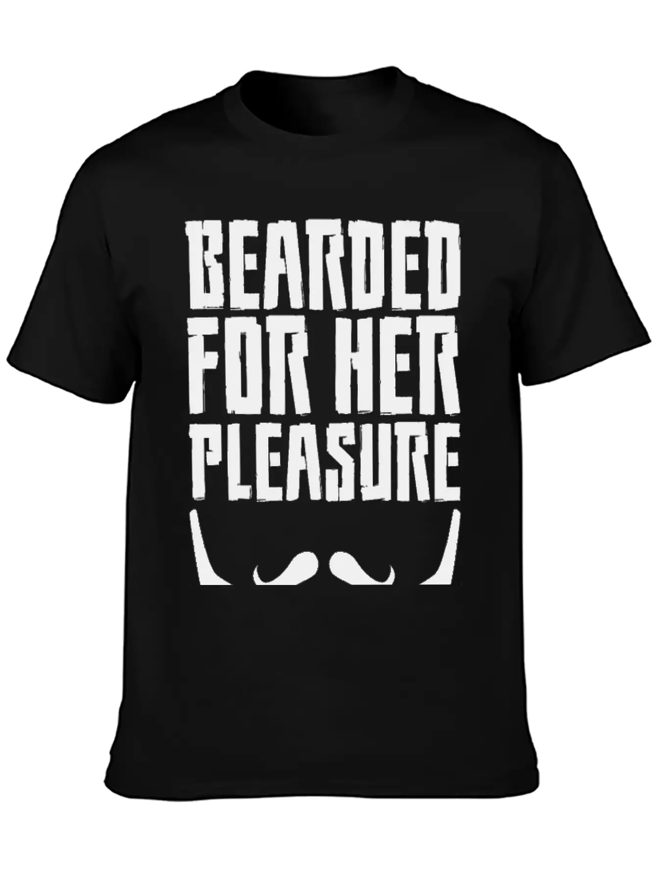 Bearded For Her Pleasure Unisex Short Sleeve Soft Cotton T-Shirt – Casual Everyday Wear