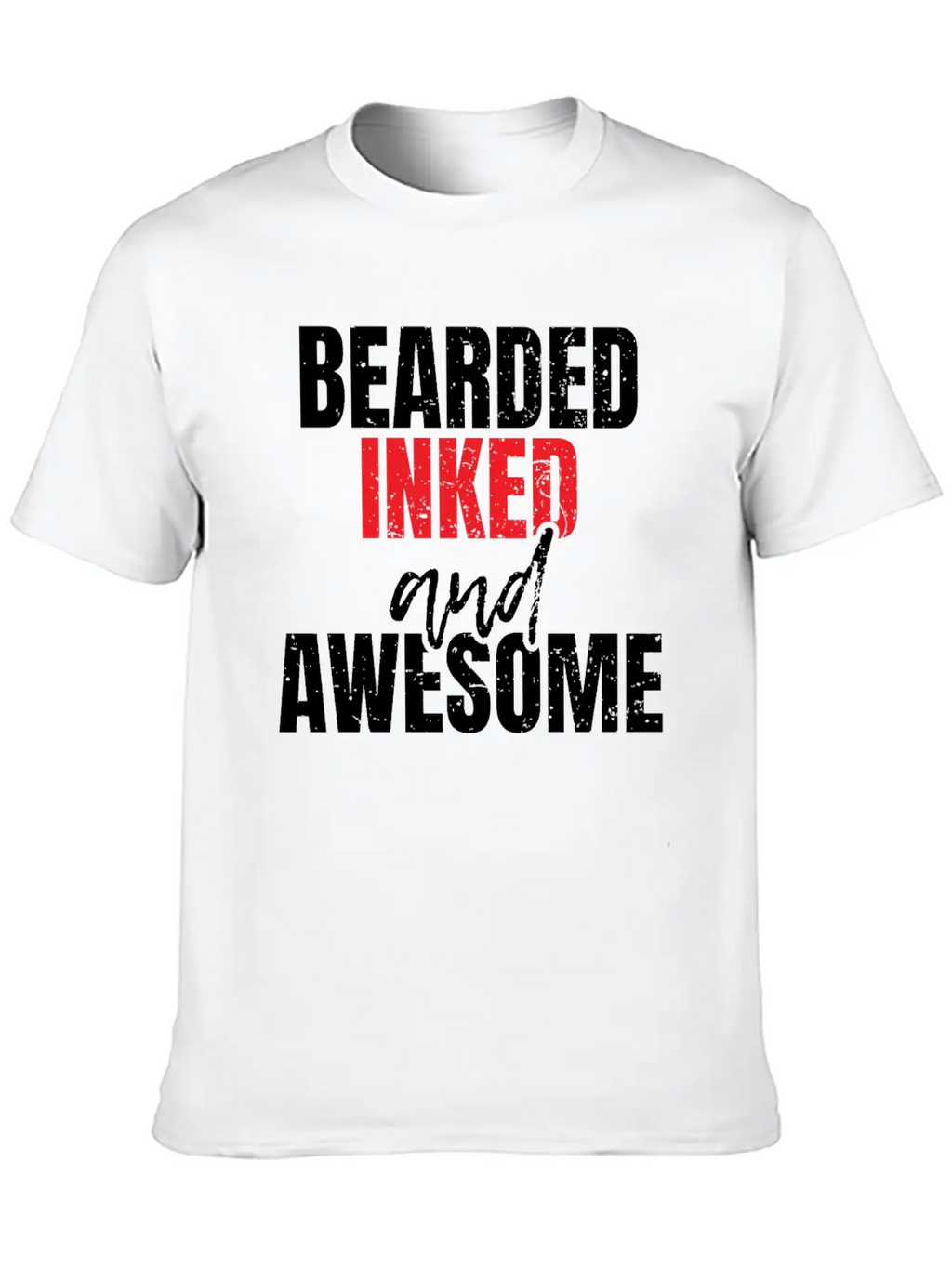Bearded Inked And Awesome Unisex Casual T-Shirt – Clean Design For Daily Comfort
