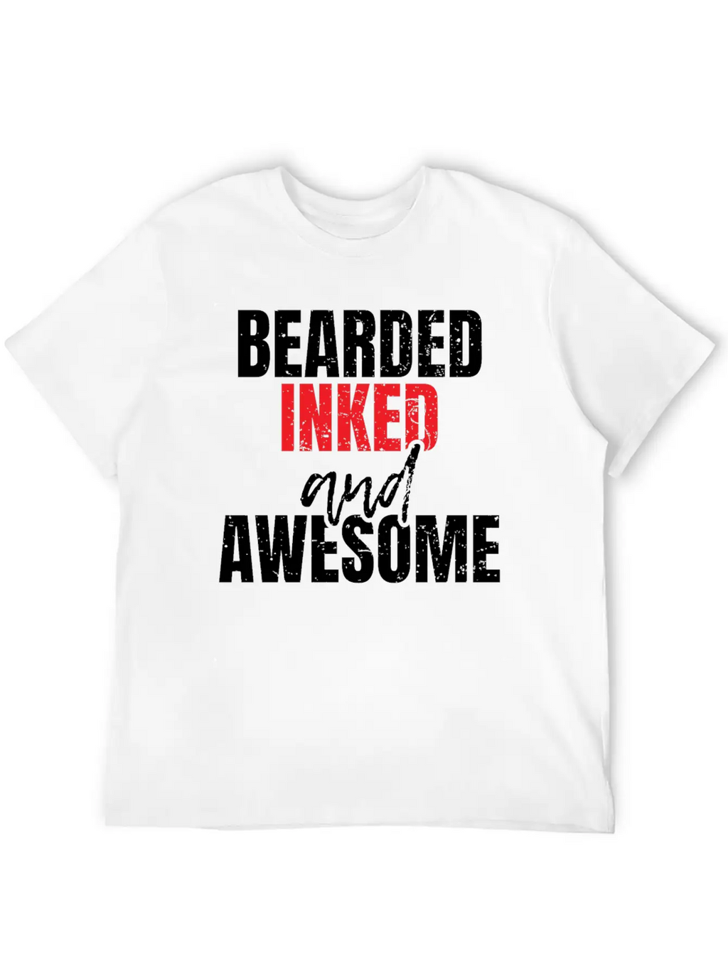 Bearded Inked And Awesome Unisex Casual T-Shirt – Clean Design For Daily Comfort