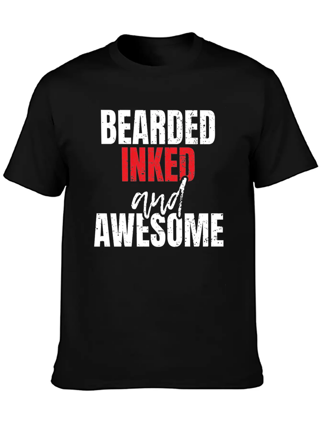 Bearded Inked And Awesome Unisex Casual T-Shirt – Clean Design For Daily Comfort