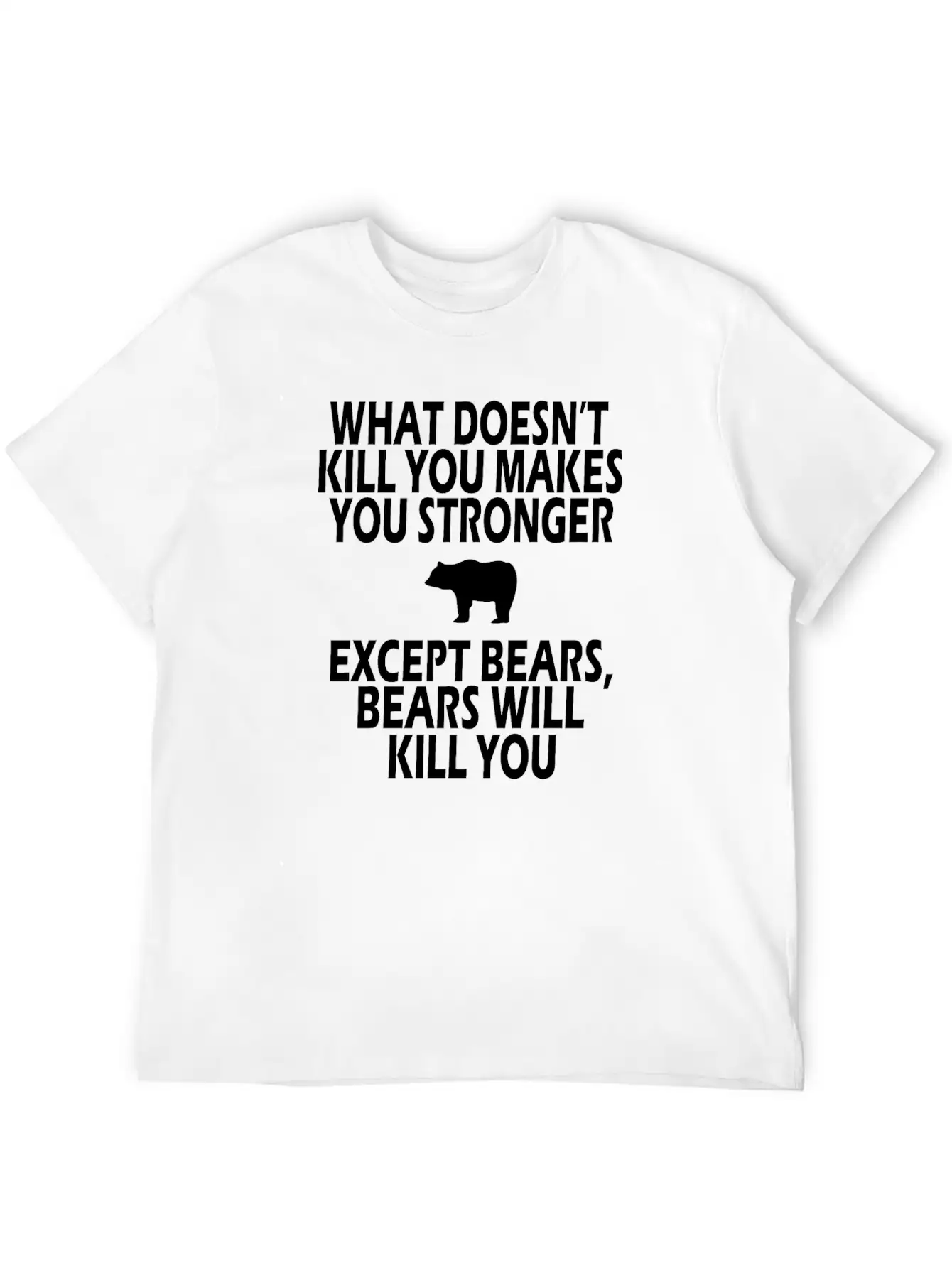 Bears Kill You Casual Graphic T-Shirt – Simple And Comfortable Daily Wear
