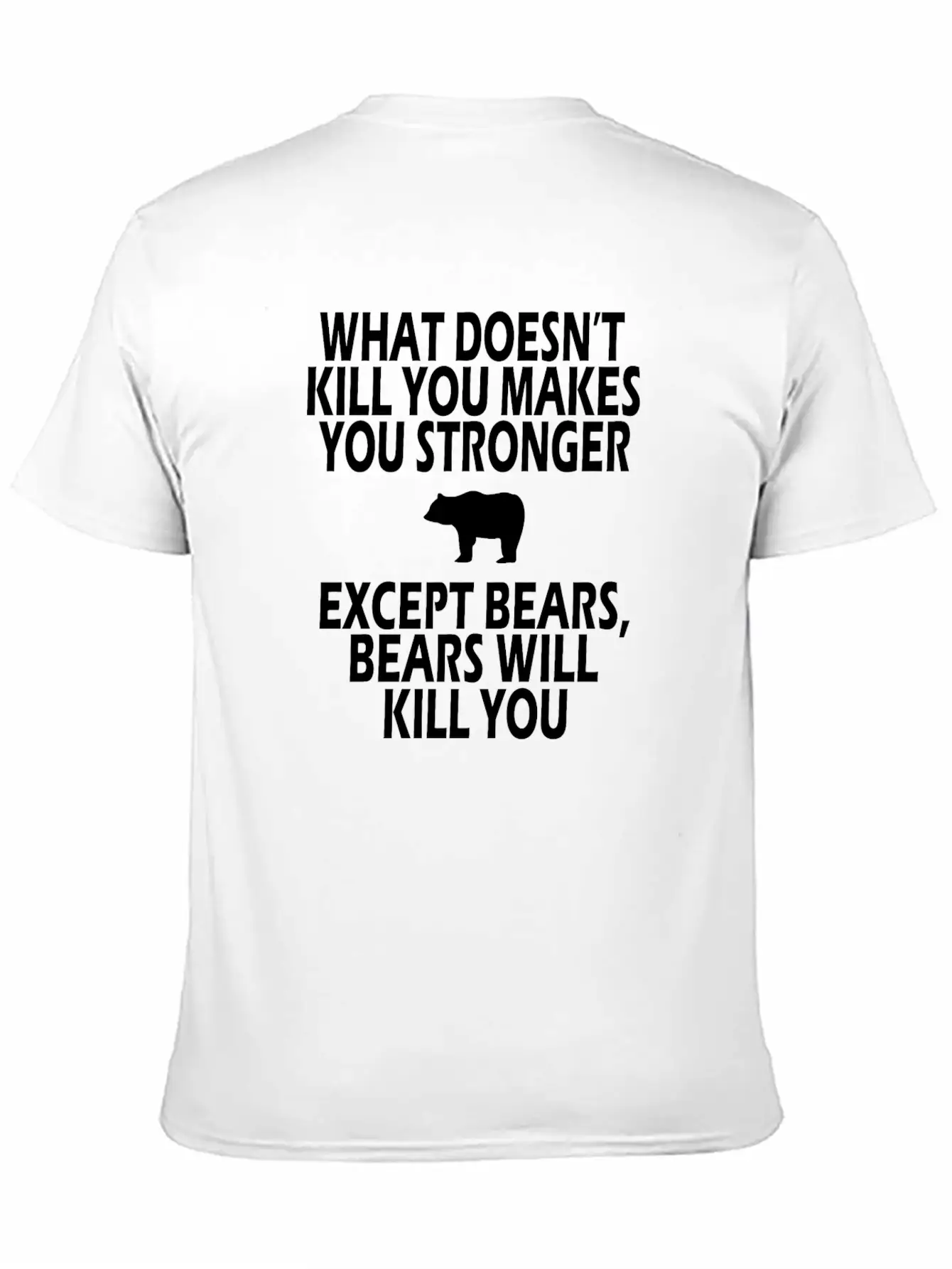 Bears Kill You Casual Graphic T-Shirt – Simple And Comfortable Daily Wear
