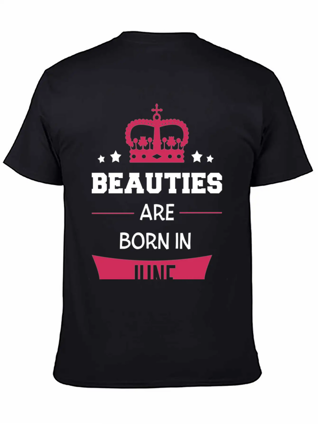 Beauties Are Born In June Casual Graphic T-Shirt – Simple And Comfortable Daily Wear