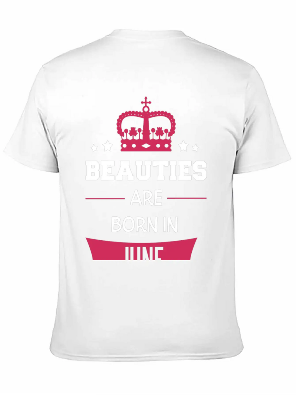 Beauties Are Born In June Casual Graphic T-Shirt – Simple And Comfortable Daily Wear