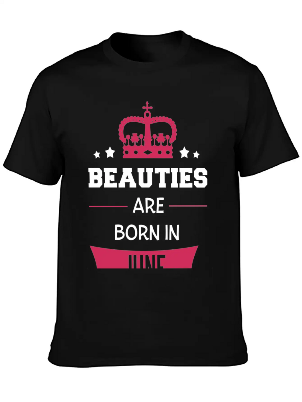 Beauties Are Born In June Casual Graphic T-Shirt – Simple And Comfortable Daily Wear