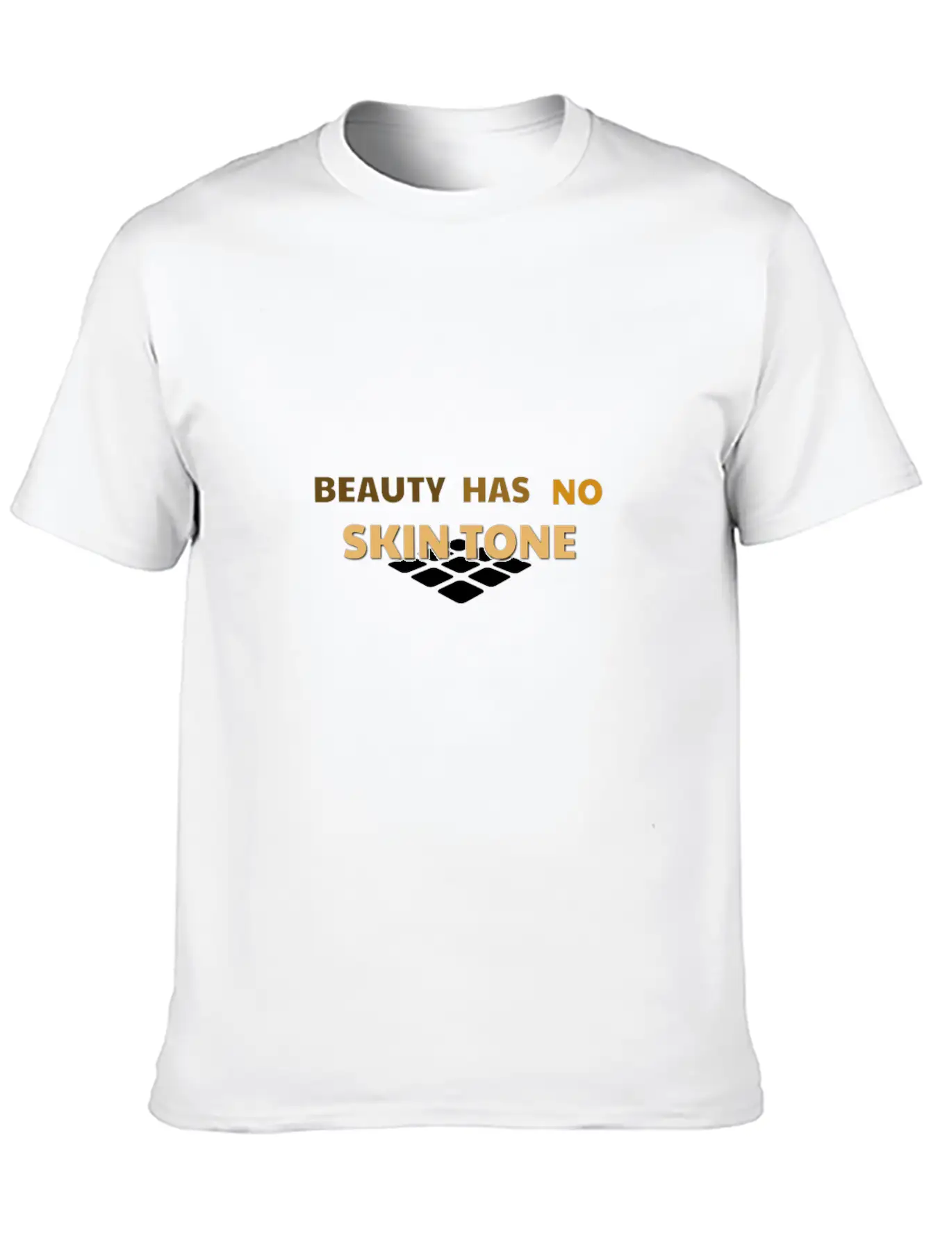 Beauty Has No Skin Tone Gift Casual Graphic T-Shirt – Simple And Comfortable Daily Wear