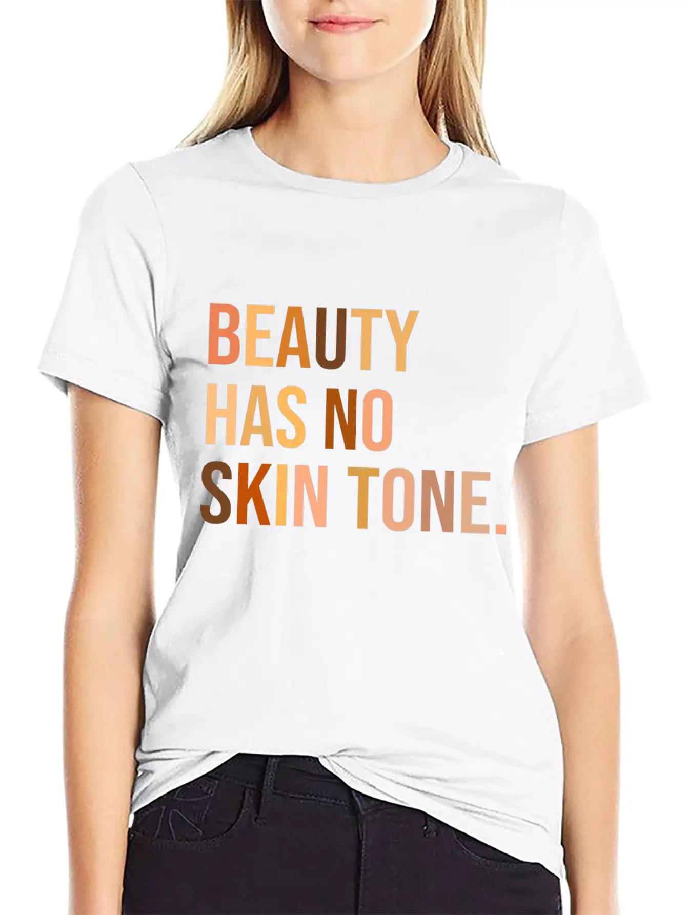 Beauty Has No Skin Tone Shirt Unisex Casual T-Shirt – Clean Design For Daily Comfort
