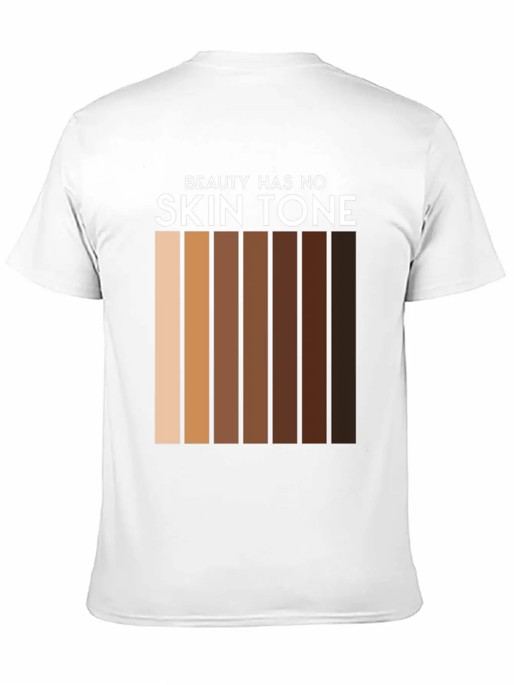 Beauty Has No Skin Tone T-Shirt | Melanin Tee Unisex Casual T-Shirt – Clean Design For Daily Comfort