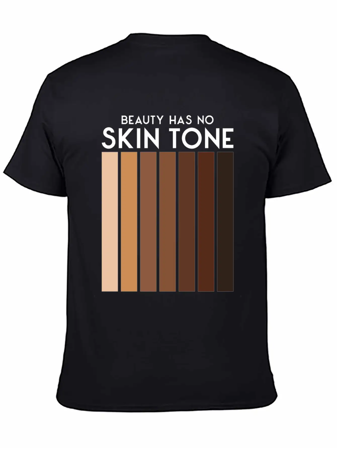 Beauty Has No Skin Tone T-Shirt | Melanin Tee Unisex Casual T-Shirt – Clean Design For Daily Comfort