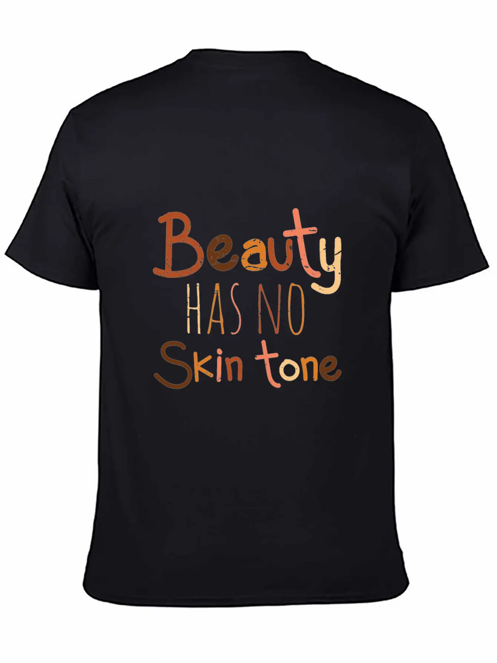 Beauty Has No Skin Tone Unisex Short Sleeve Soft Cotton T-Shirt – Casual Everyday Wear