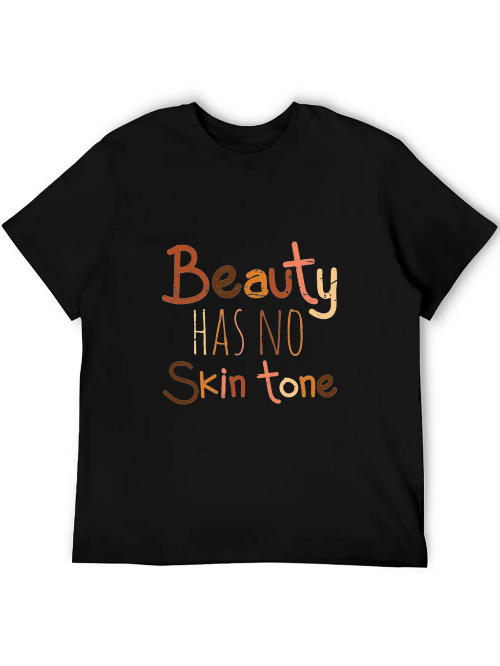Beauty Has No Skin Tone Unisex Short Sleeve Soft Cotton T-Shirt – Casual Everyday Wear