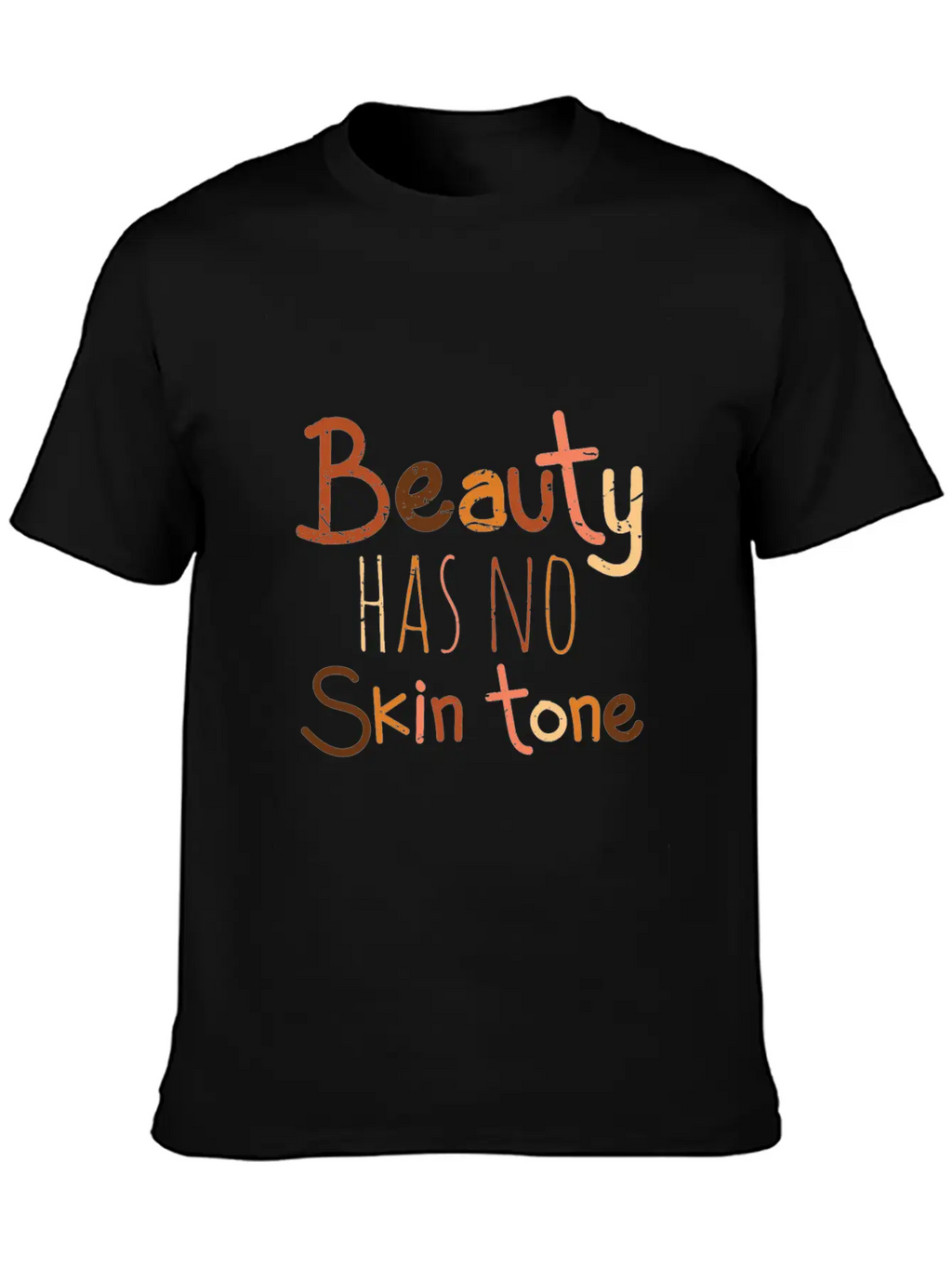 Beauty Has No Skin Tone Unisex Short Sleeve Soft Cotton T-Shirt – Casual Everyday Wear