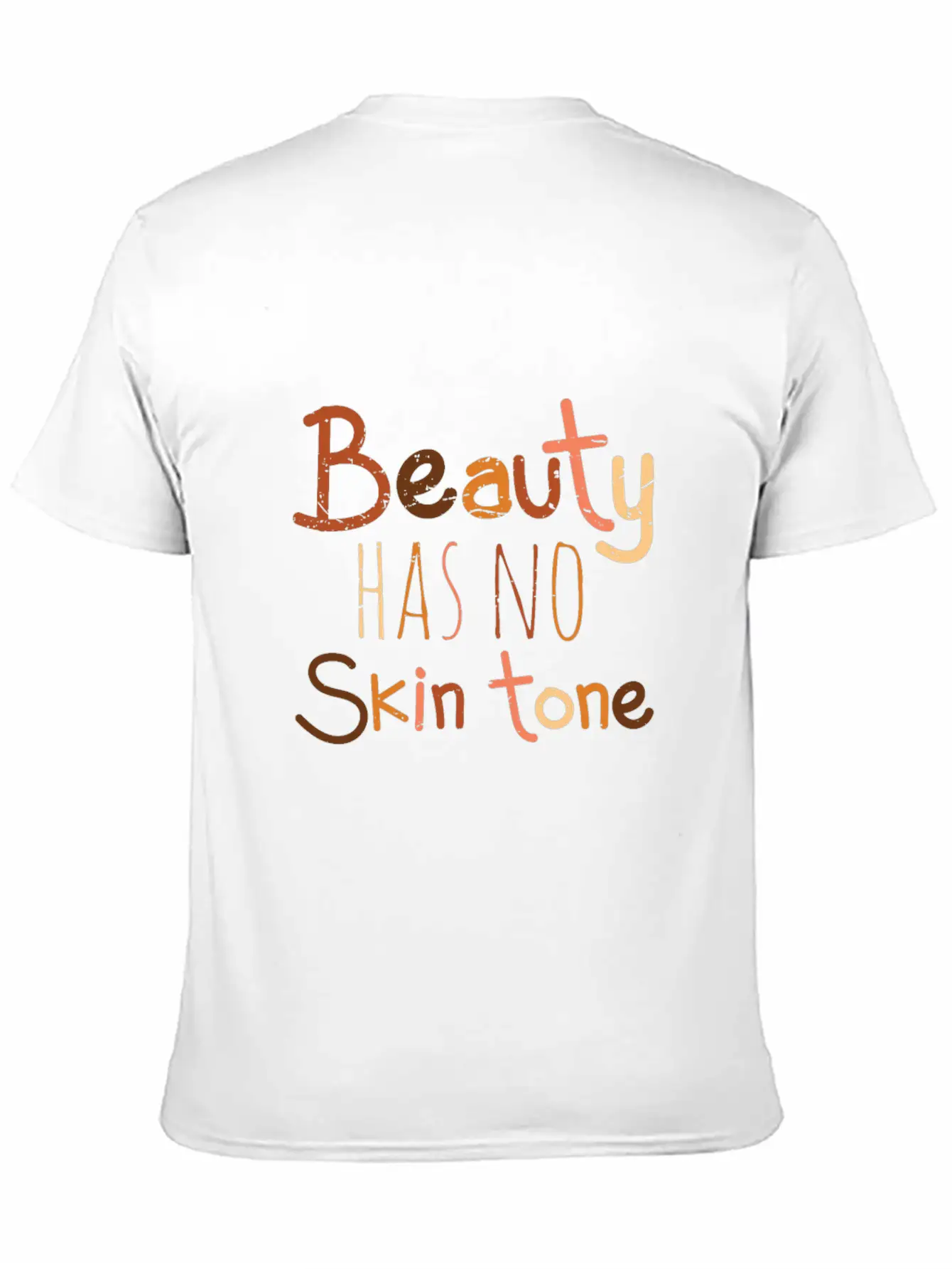 Beauty Has No Skin Tone Unisex Short Sleeve Soft Cotton T-Shirt – Casual Everyday Wear