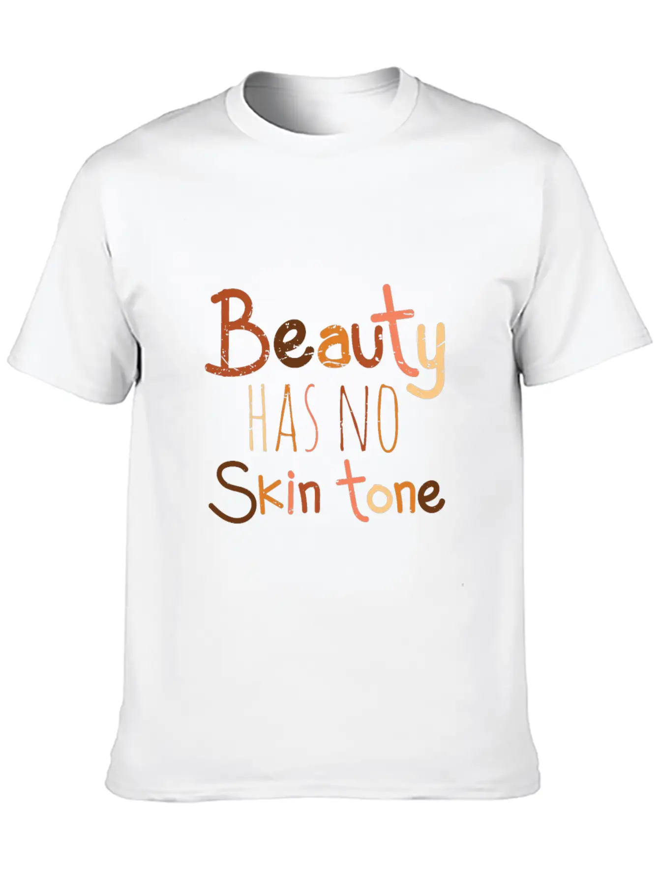 Beauty Has No Skin Tone Unisex Short Sleeve Soft Cotton T-Shirt – Casual Everyday Wear