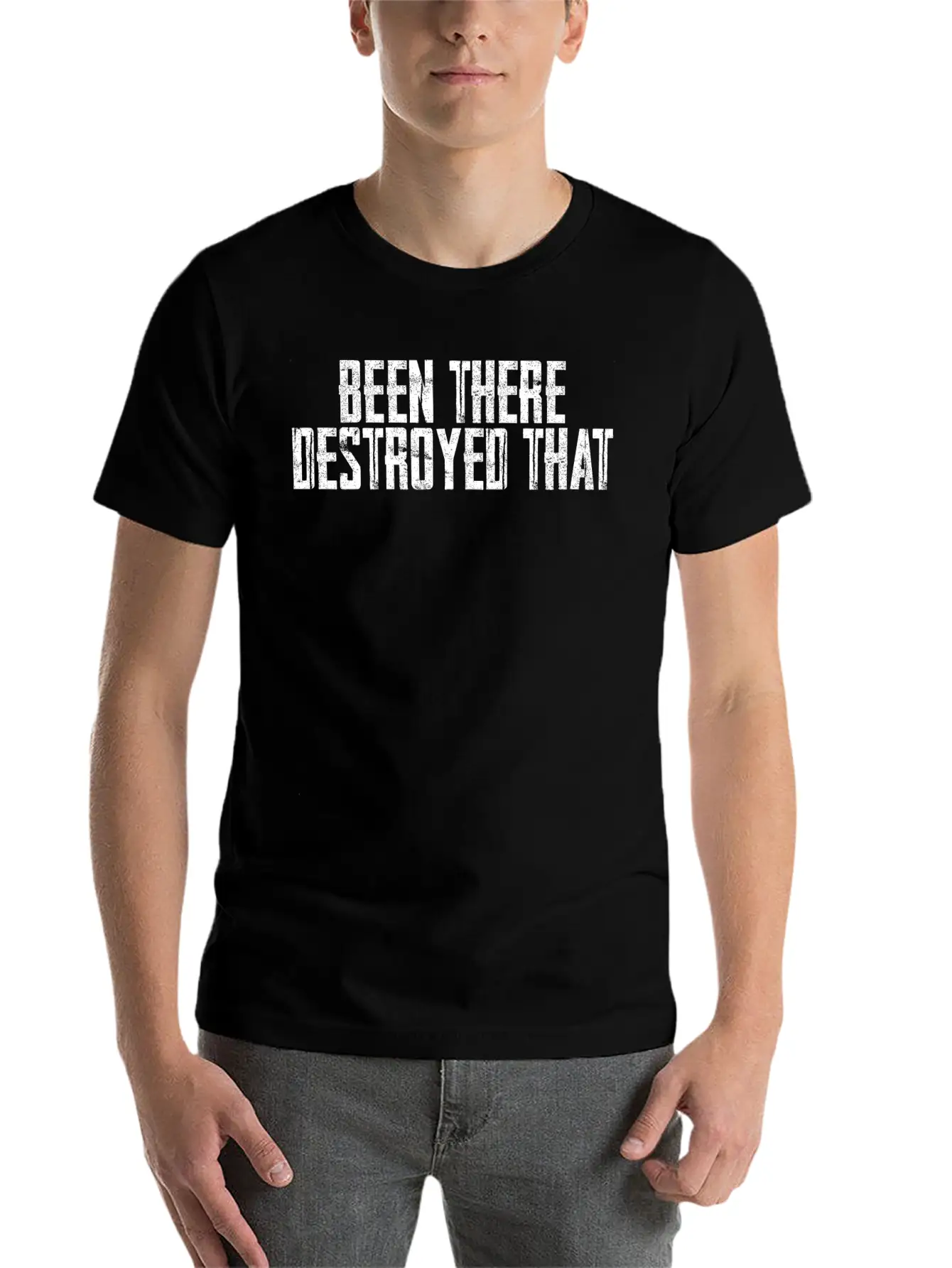 Been There Destroyed That 6 Unisex Casual T-Shirt – Clean Design For Daily Comfort