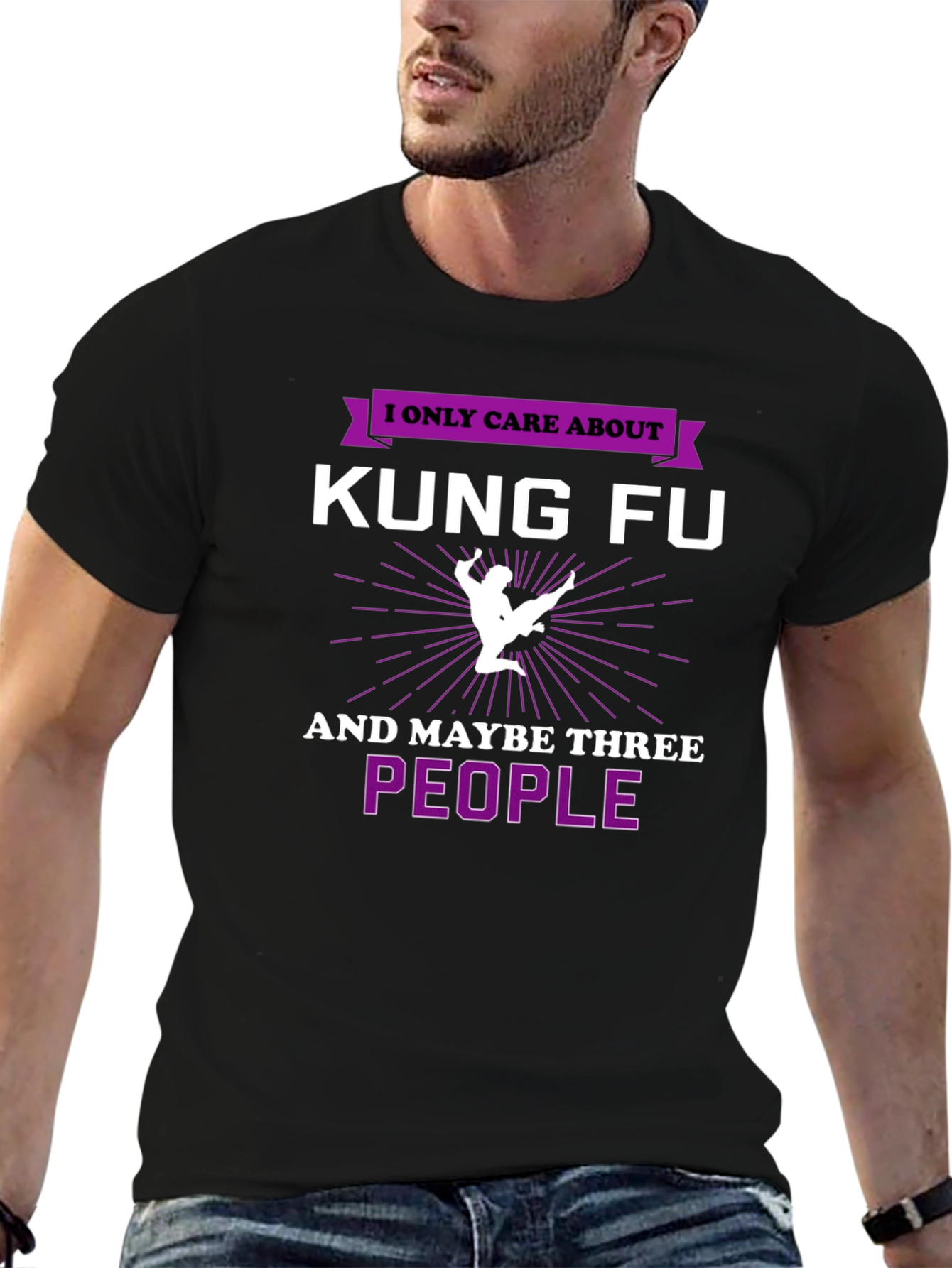 Kung Fu T-Shirt - I Only Care About Kung Fu