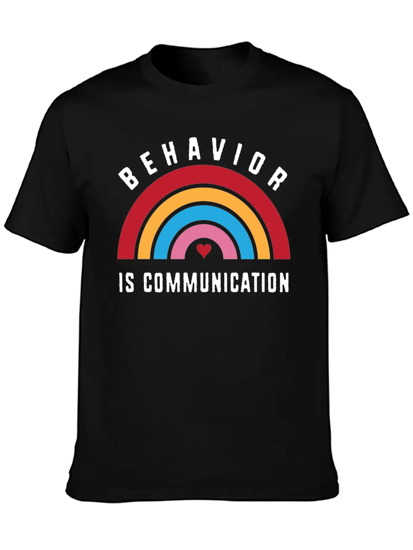 Behavior Therapy Rainbow Behavior Is Communication Stylish Everyday T-Shirt – Unisex Basic Cotton Tee