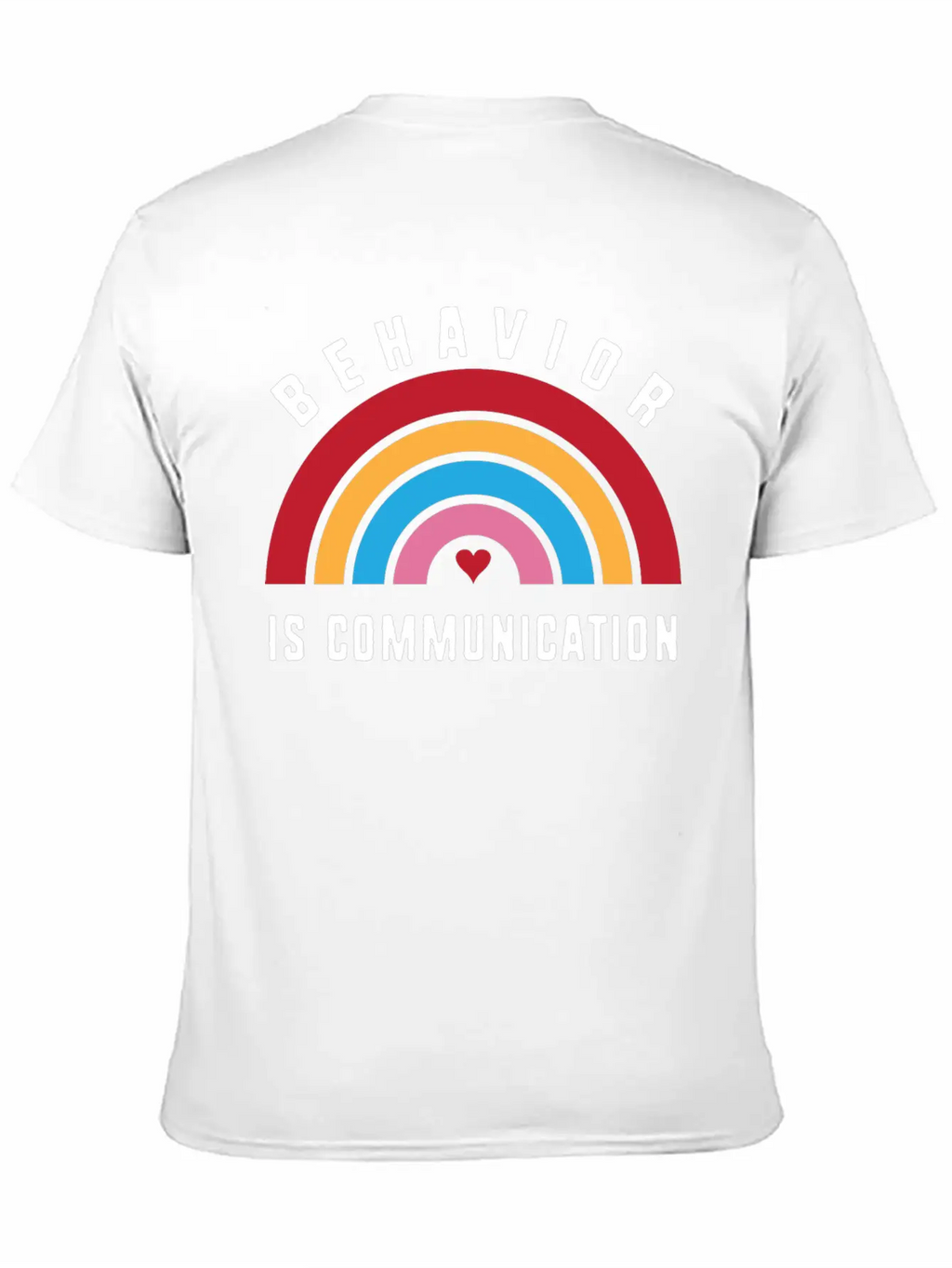 Behavior Therapy Rainbow Behavior Is Communication Stylish Everyday T-Shirt – Unisex Basic Cotton Tee