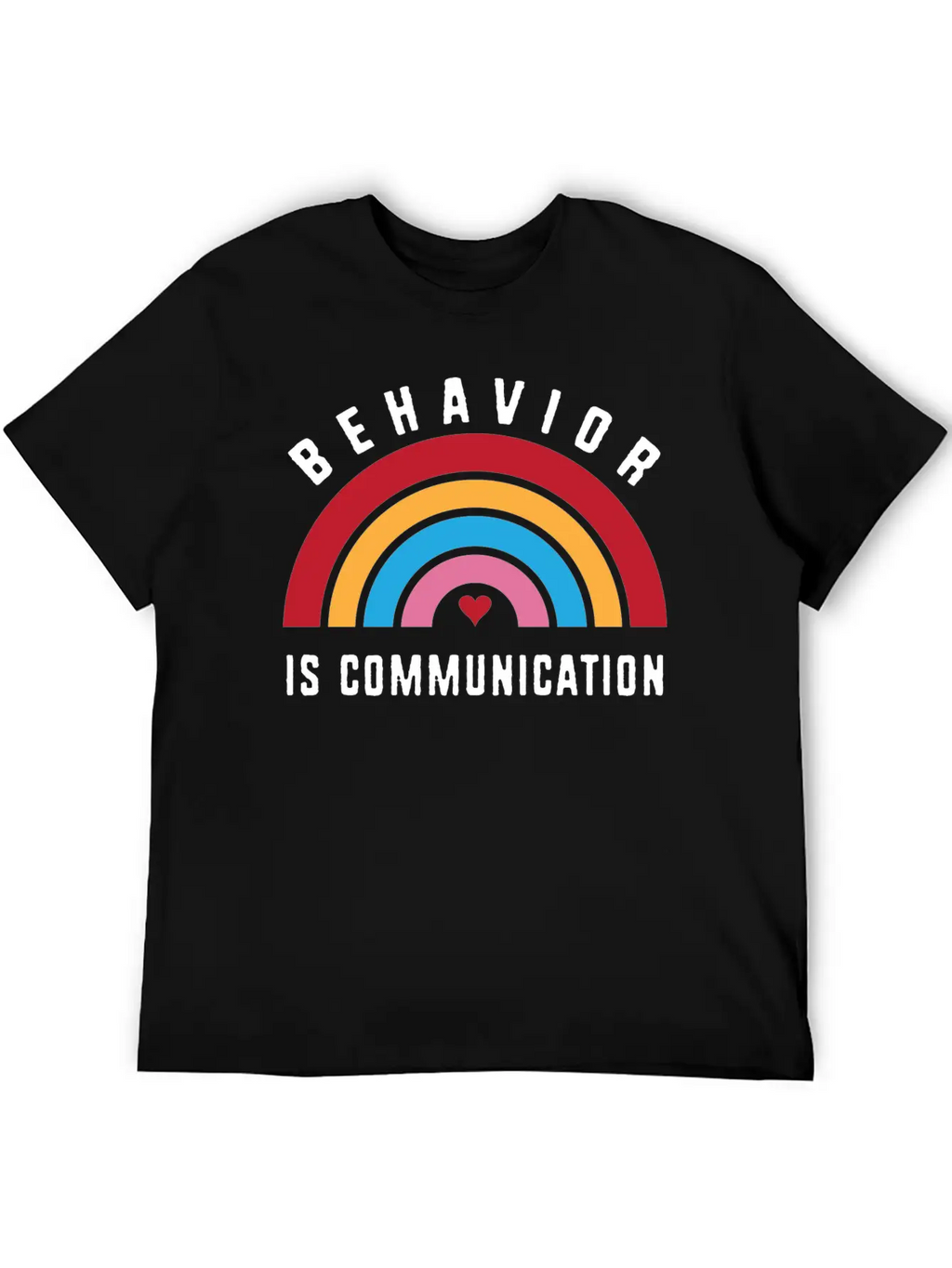 Behavior Therapy Rainbow Behavior Is Communication Stylish Everyday T-Shirt – Unisex Basic Cotton Tee
