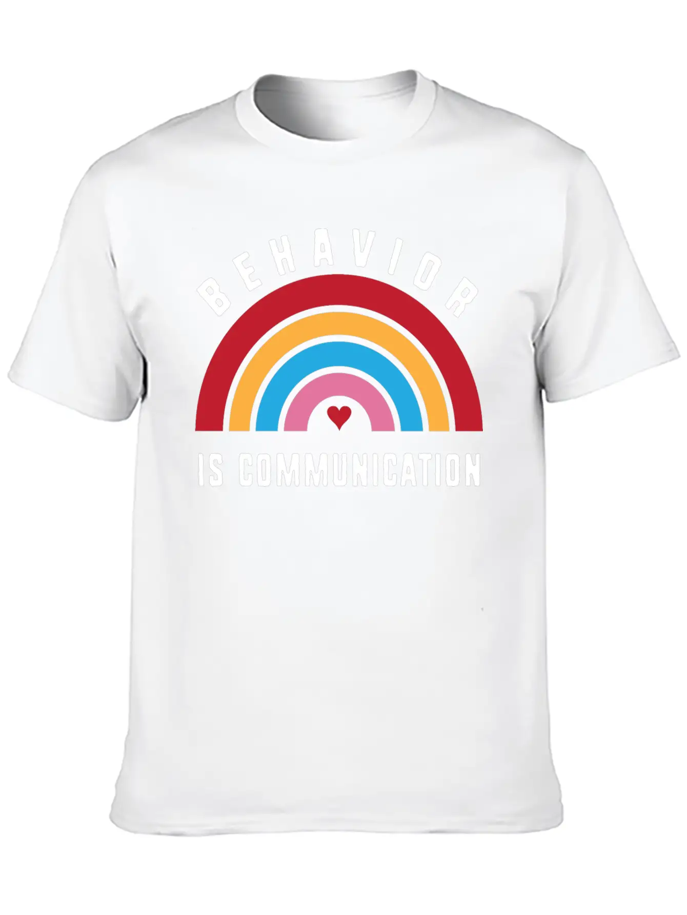 Behavior Therapy Rainbow Behavior Is Communication Stylish Everyday T-Shirt – Unisex Basic Cotton Tee