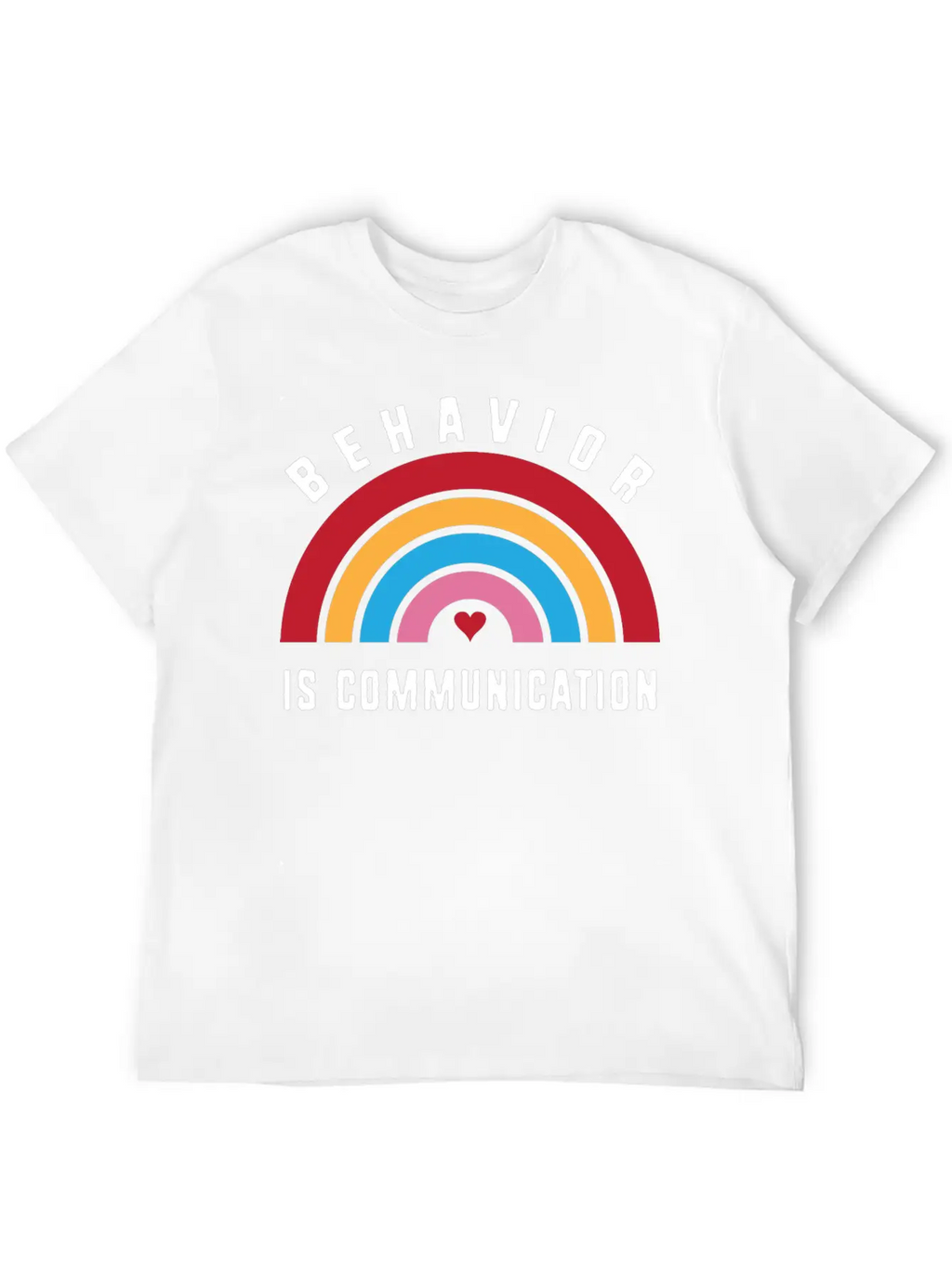 Behavior Therapy Rainbow Behavior Is Communication Stylish Everyday T-Shirt – Unisex Basic Cotton Tee