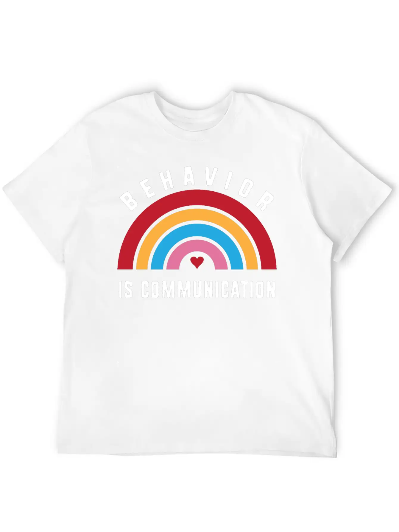 Behavior Therapy Rainbow Behavior Is Communication Stylish Everyday T-Shirt – Unisex Basic Cotton Tee