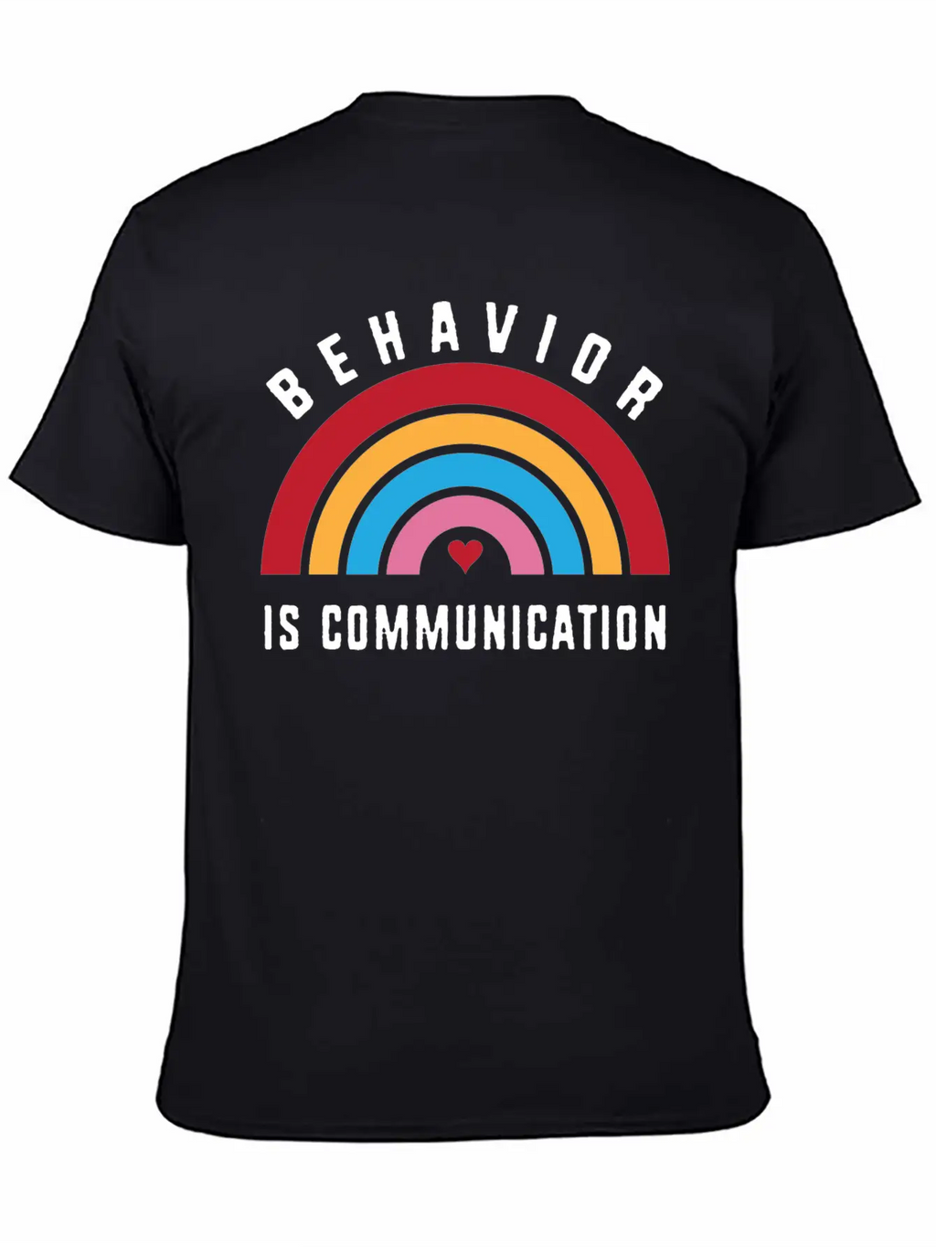 Behavior Therapy Rainbow Behavior Is Communication Stylish Everyday T-Shirt – Unisex Basic Cotton Tee