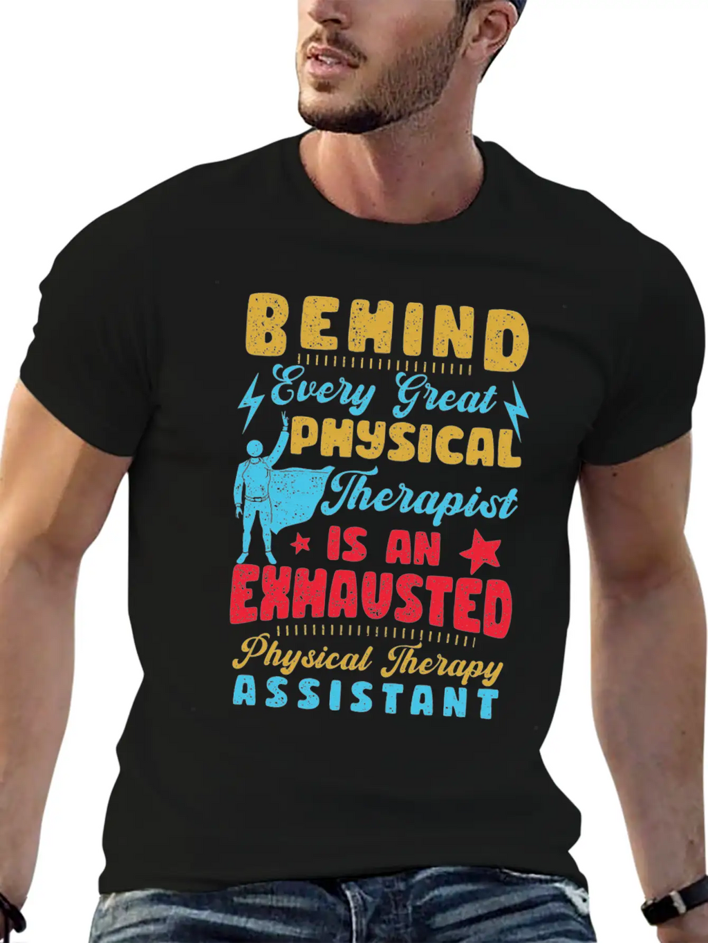 Behind Every Great Physical Therapist Breathable Graphic T-Shirt – Perfect For Casual Days